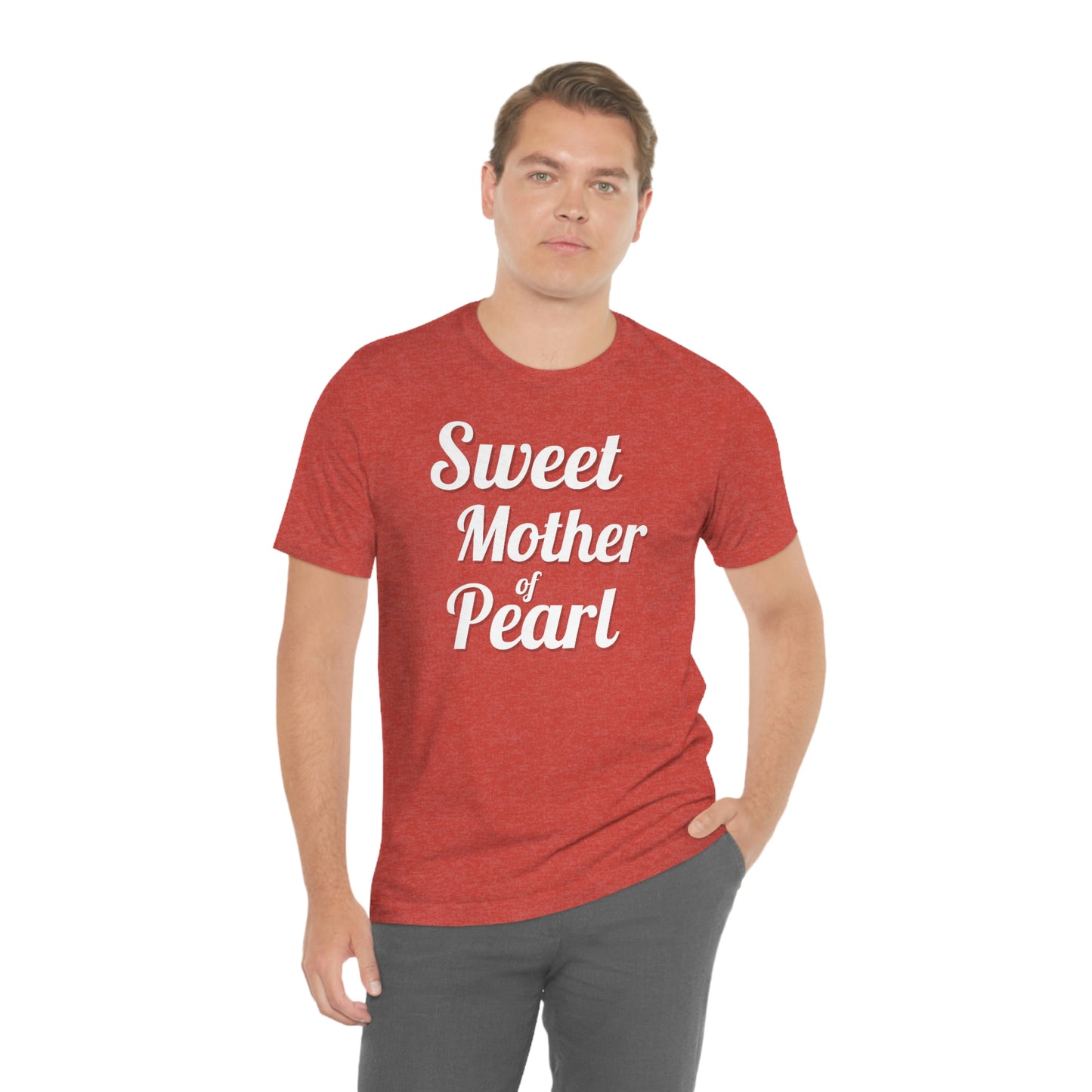 "Sweet Mother of Pearl" Unisex Ultra Cotton Tee