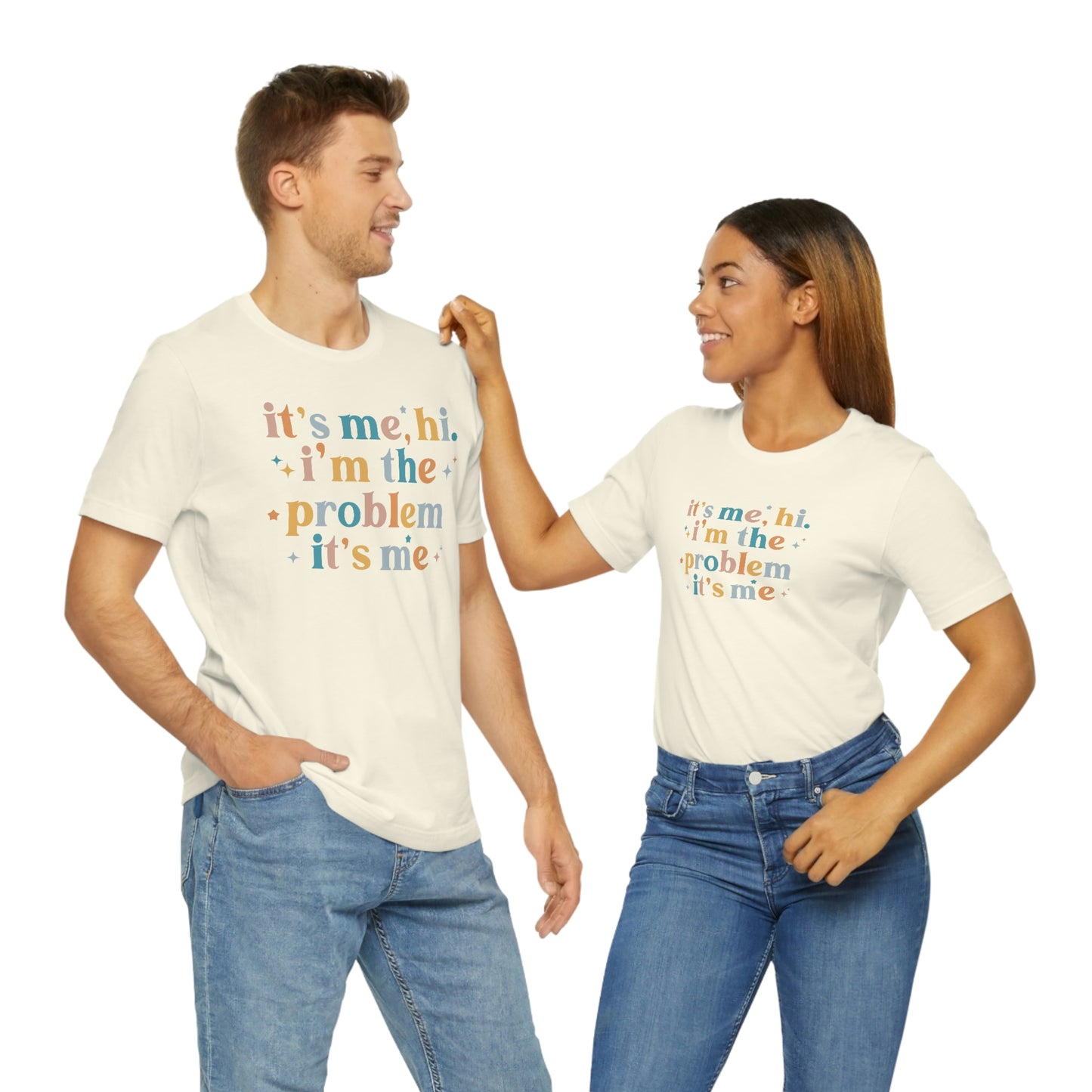 "It's Me, Hi, I'm the Problem" Unisex Jersey Short Sleeve Tee