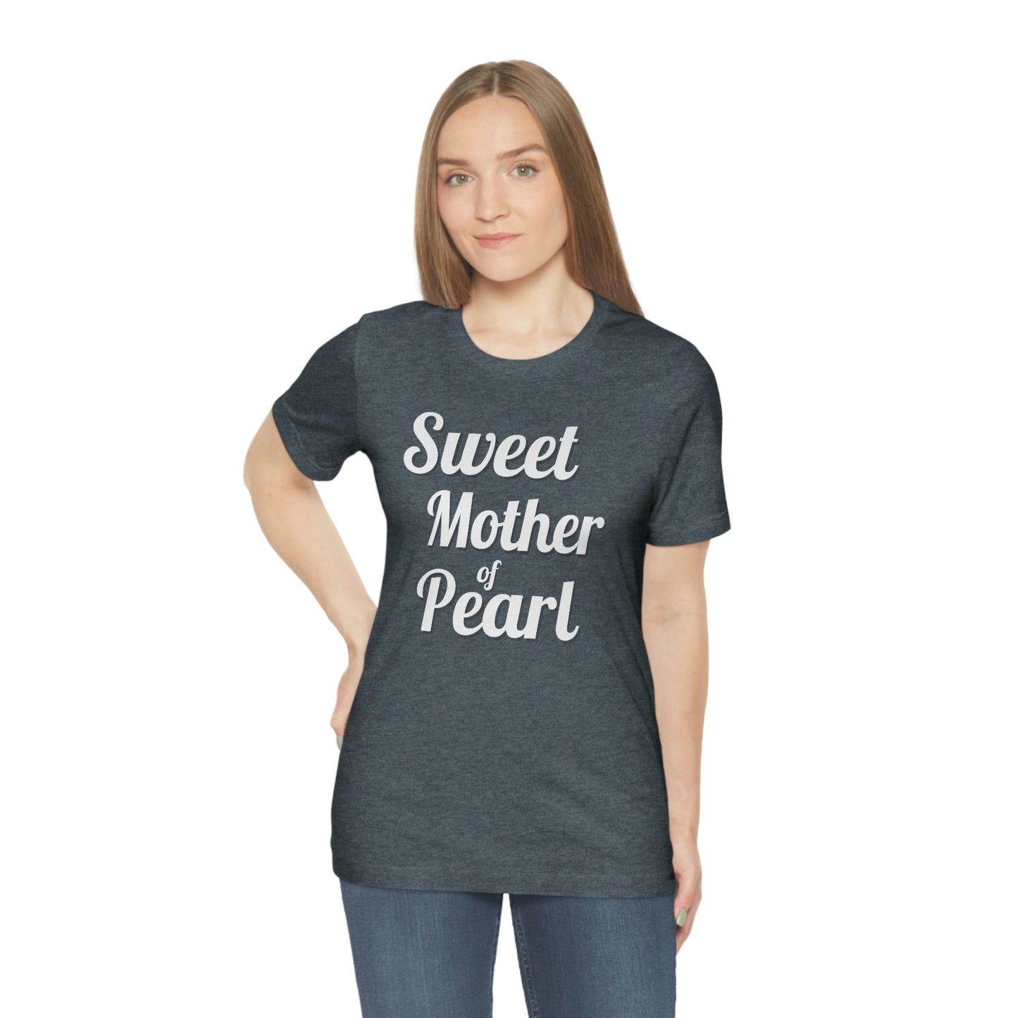 "Sweet Mother of Pearl" Unisex Ultra Cotton Tee