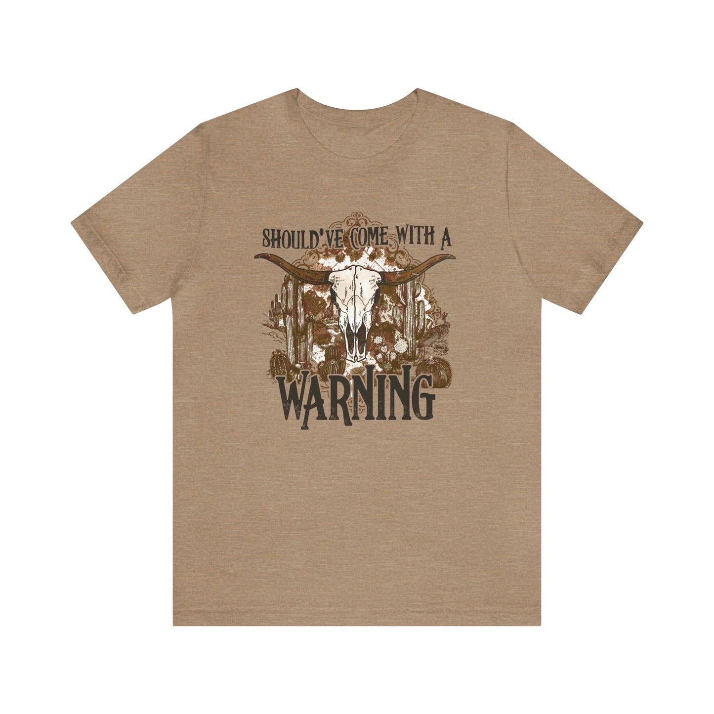 "Should've Come With A Warning" Bella Canvas Short Sleeve Tee