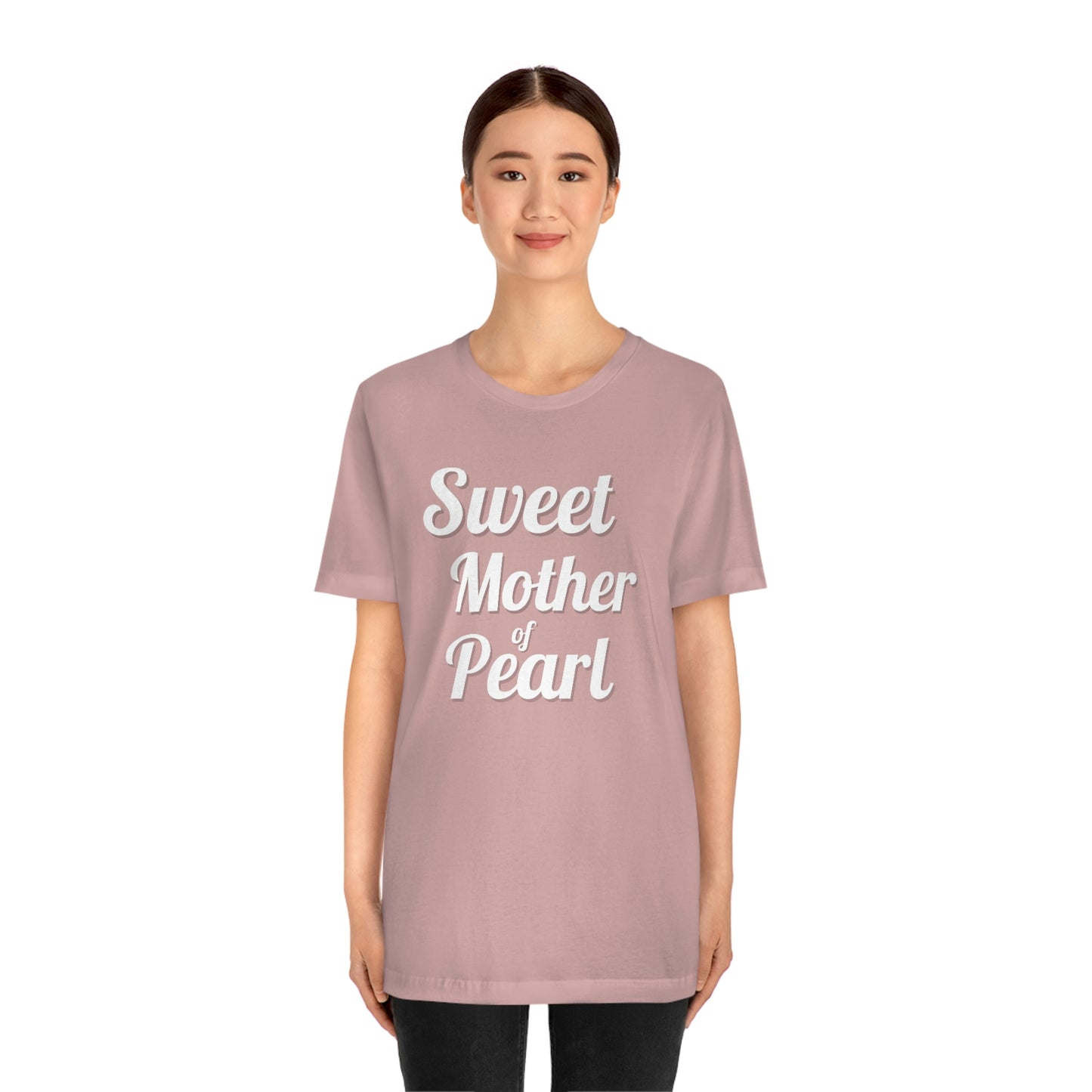 "Sweet Mother of Pearl" Unisex Ultra Cotton Tee