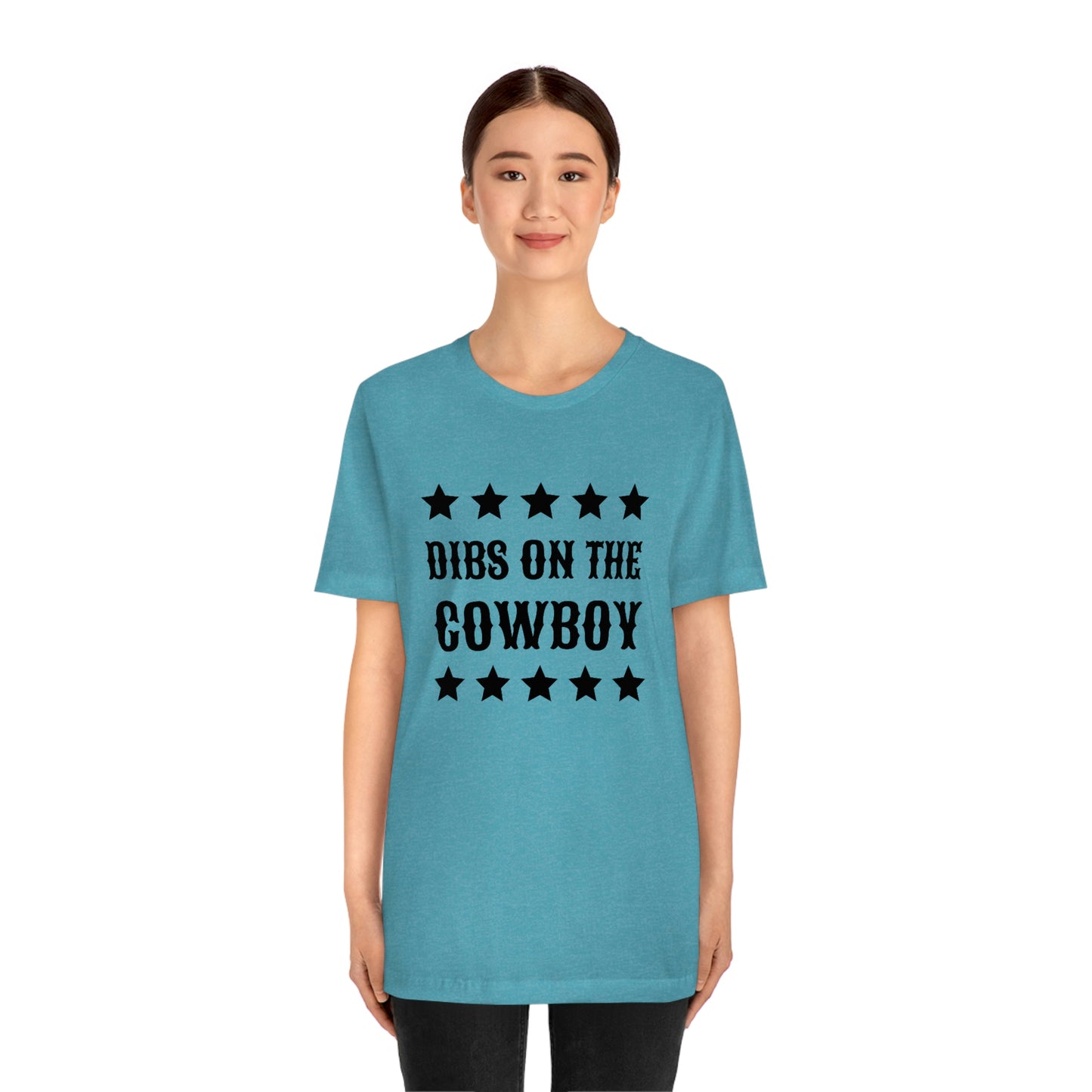 "Dibs on the Cowboy" Unisex Jersey Short Sleeve Tee