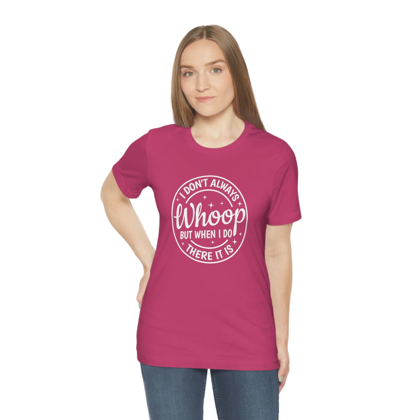 "Whoop there it is" Unisex Jersey Short Sleeve Tee
