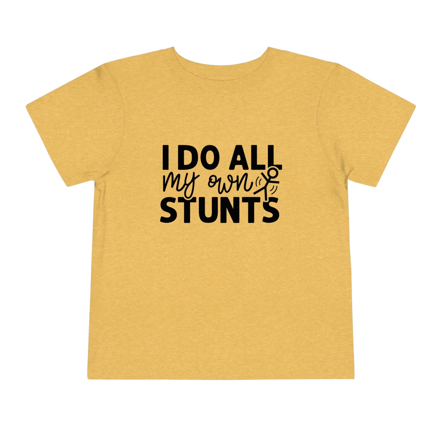 "I Do All My Own Stunts" Toddler Short Sleeve Tee (2T-5T)