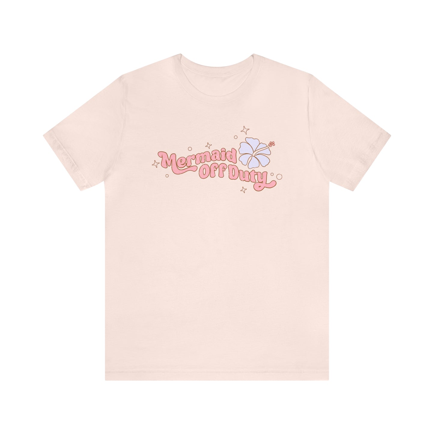 "Mermaid Off Duty" Bella Canvas Short Sleeve Tee