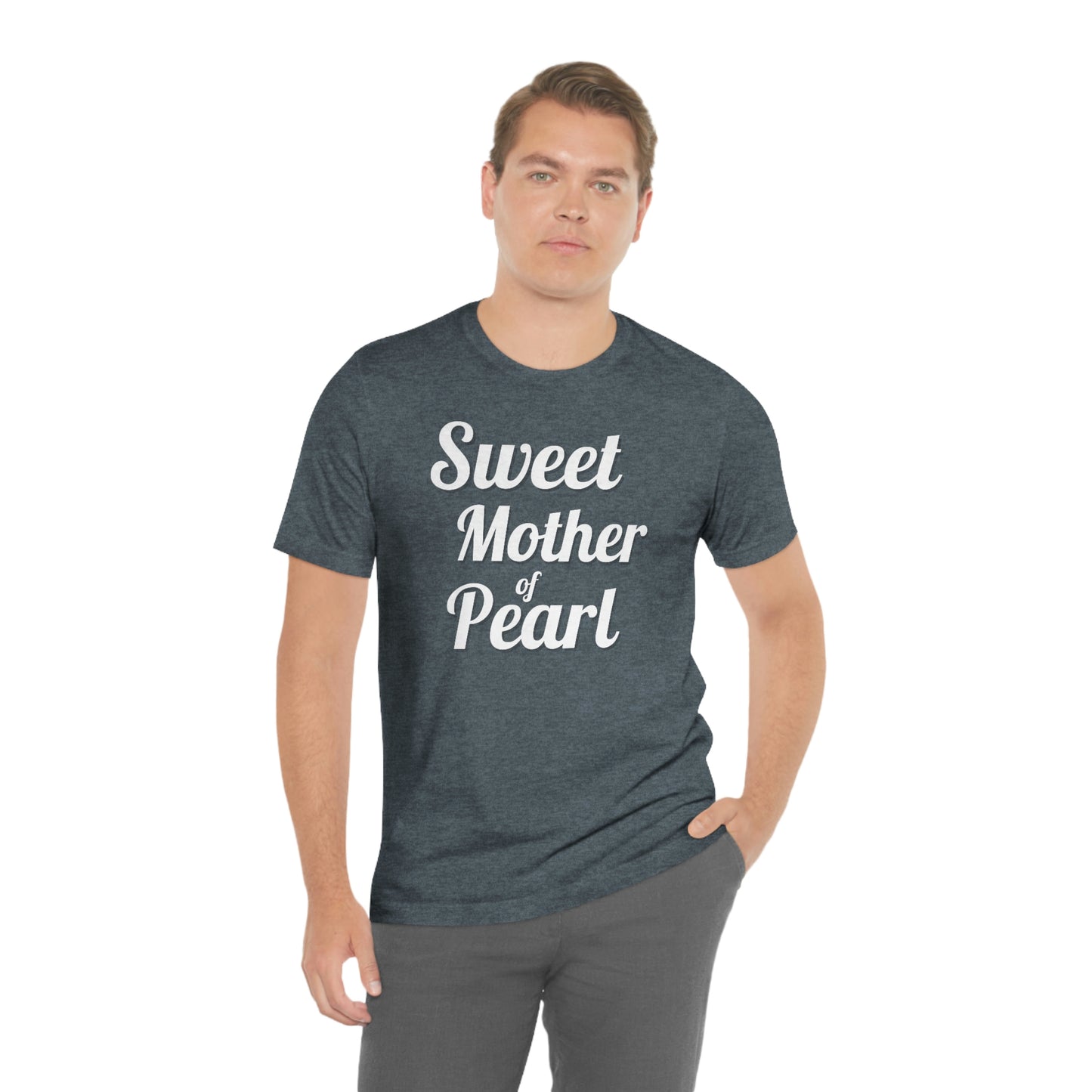 "Sweet Mother of Pearl" Unisex Ultra Cotton Tee