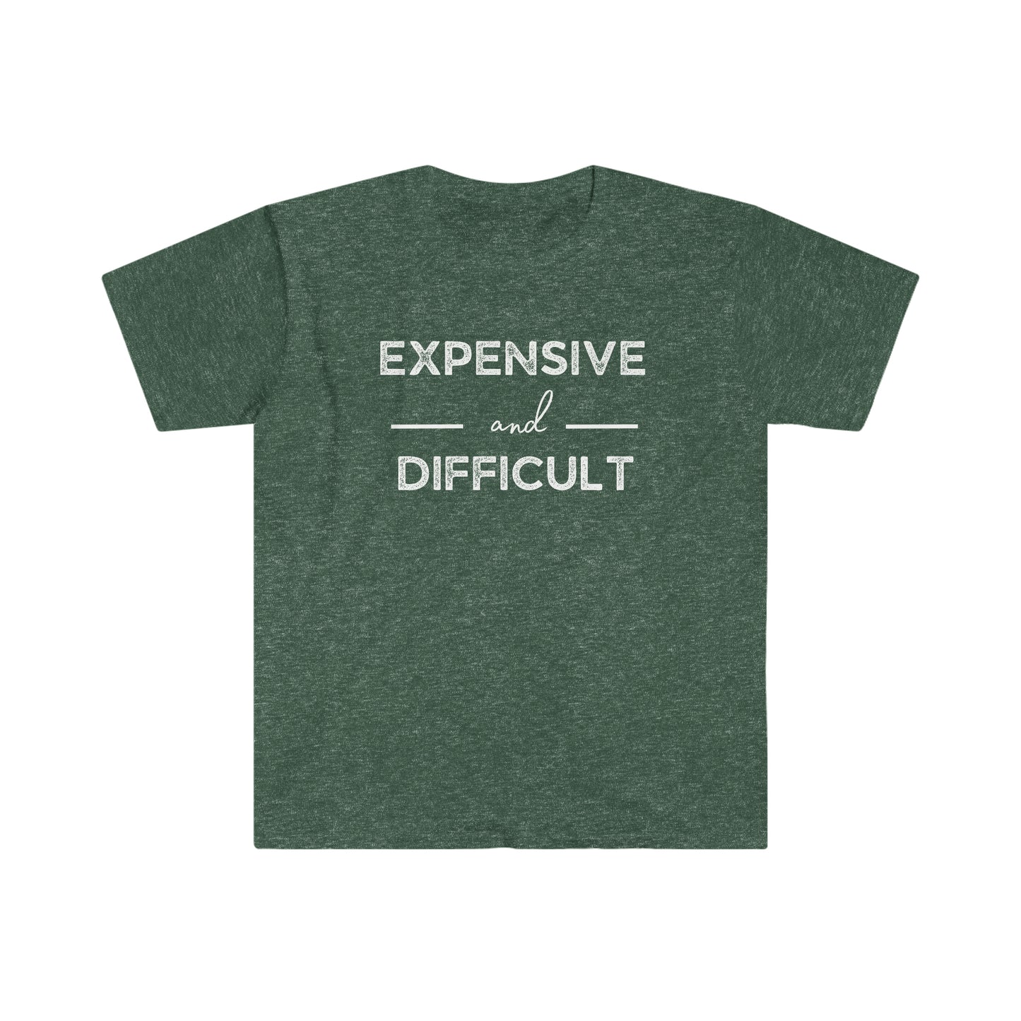 "Expensive and Difficult" Unisex Ultra Cotton Tee