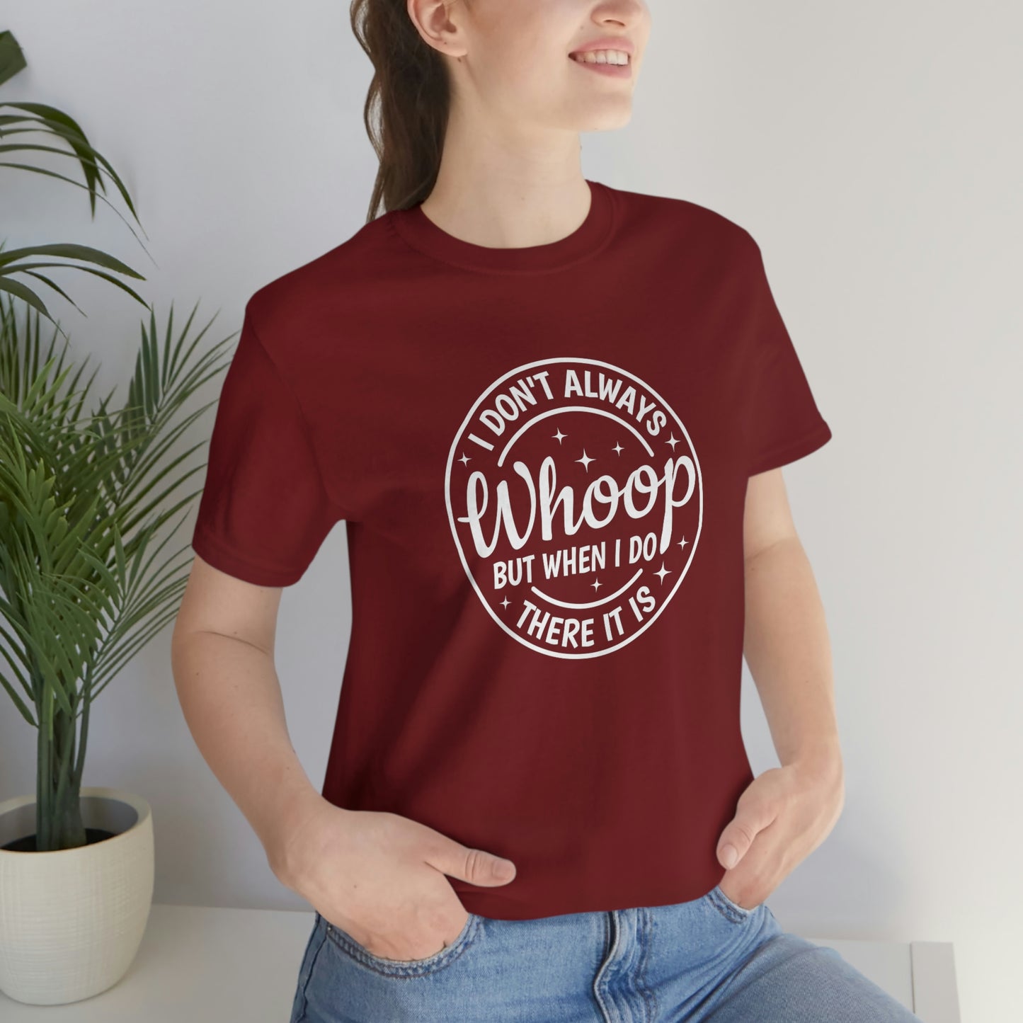 "Whoop there it is" Unisex Jersey Short Sleeve Tee