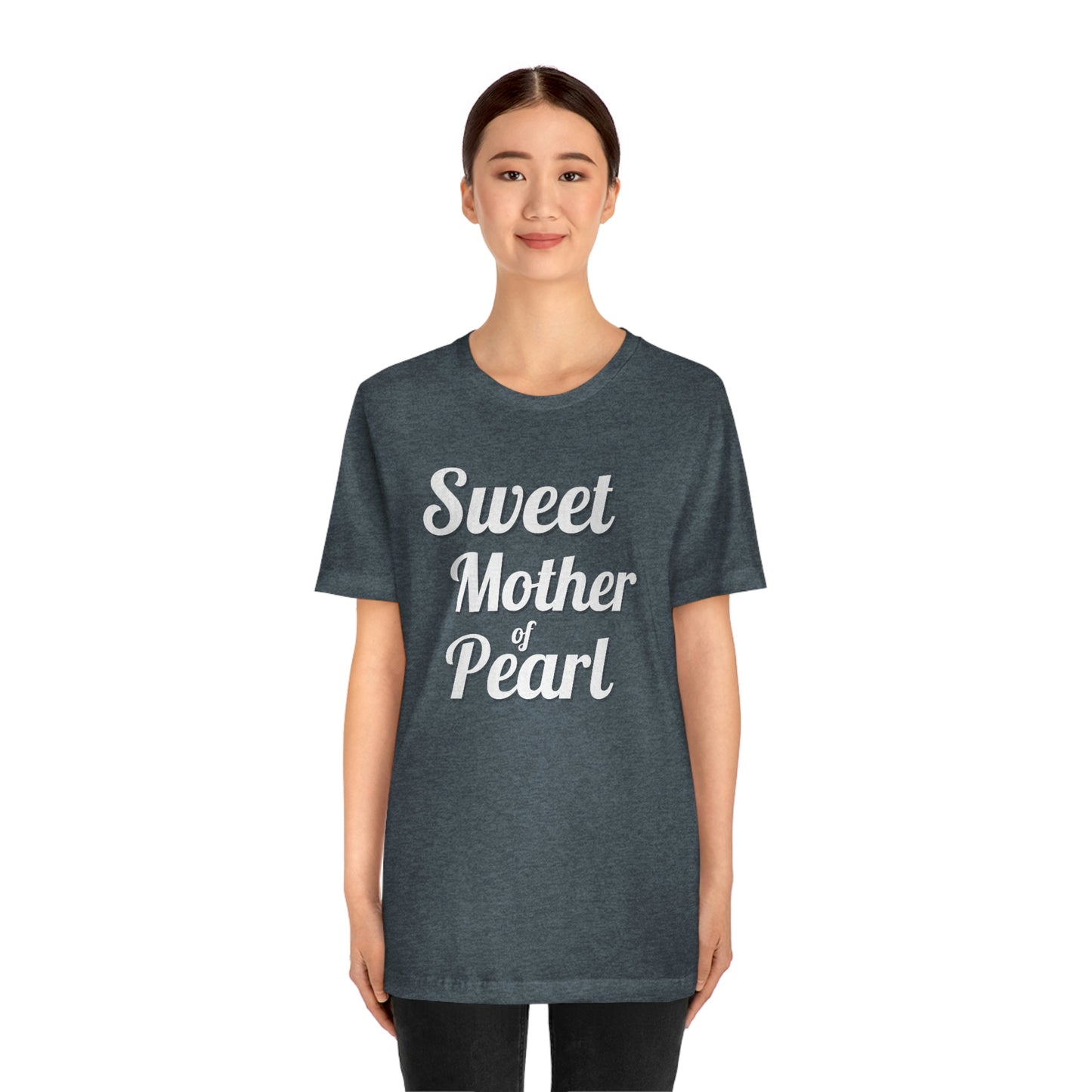 "Sweet Mother of Pearl" Unisex Ultra Cotton Tee