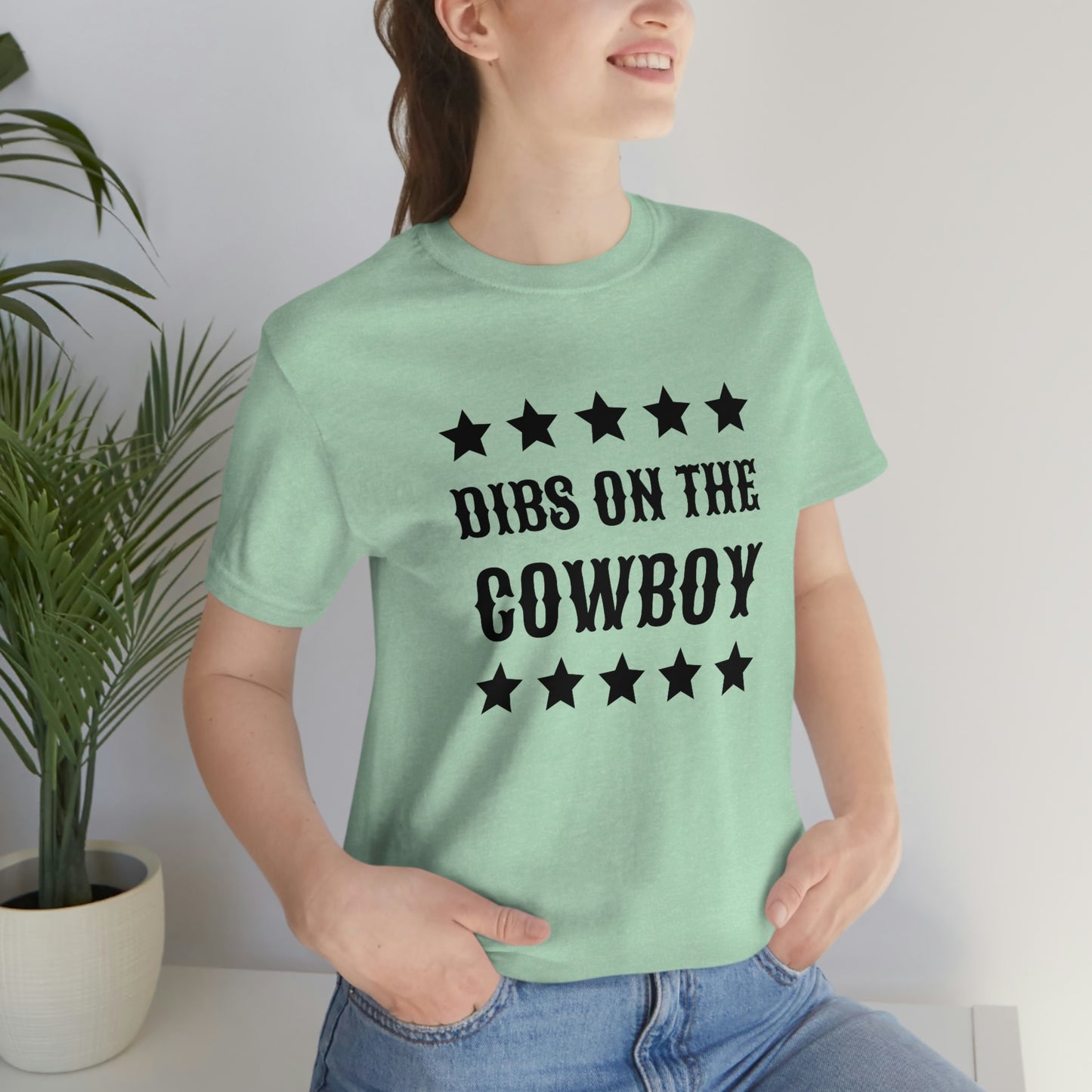 "Dibs on the Cowboy" Unisex Jersey Short Sleeve Tee