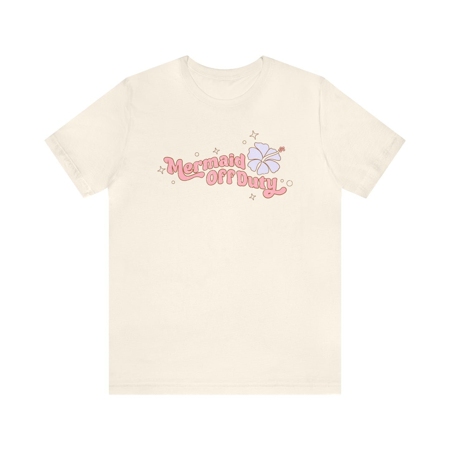 "Mermaid Off Duty" Bella Canvas Short Sleeve Tee