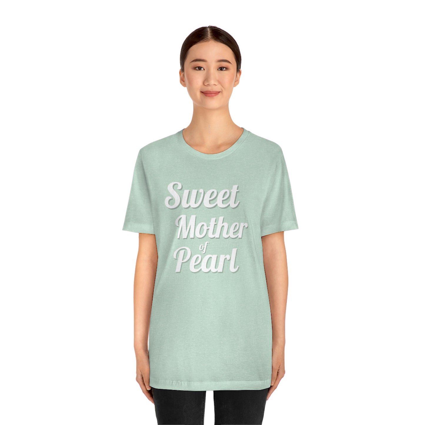 "Sweet Mother of Pearl" Unisex Ultra Cotton Tee