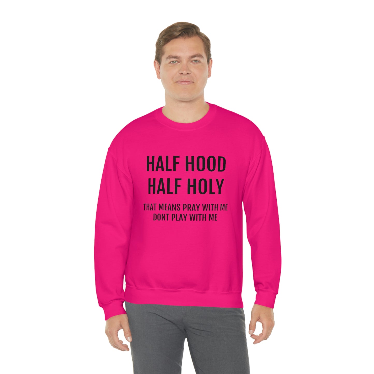 “Half Hood Half Holy” Unisex Heavy Blend™ Crewneck Sweatshirt