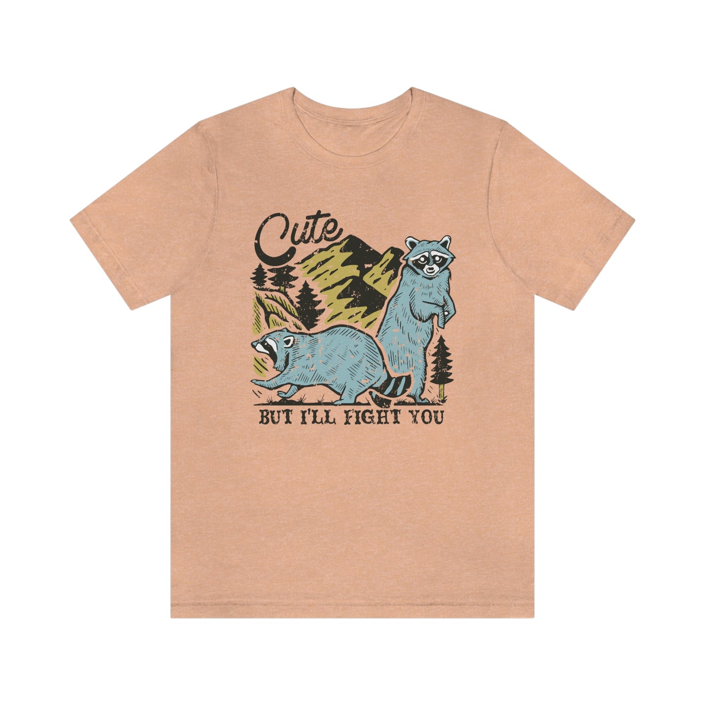 "Cute, but I'll fight you" Bella Canvas Unisex Jersey Short Sleeve Tee