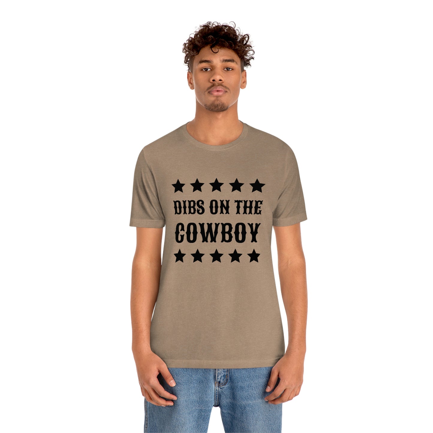 "Dibs on the Cowboy" Unisex Jersey Short Sleeve Tee