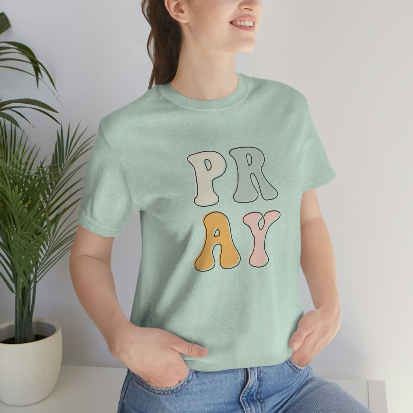 "Pray" Unisex Jersey Short Sleeve Tee