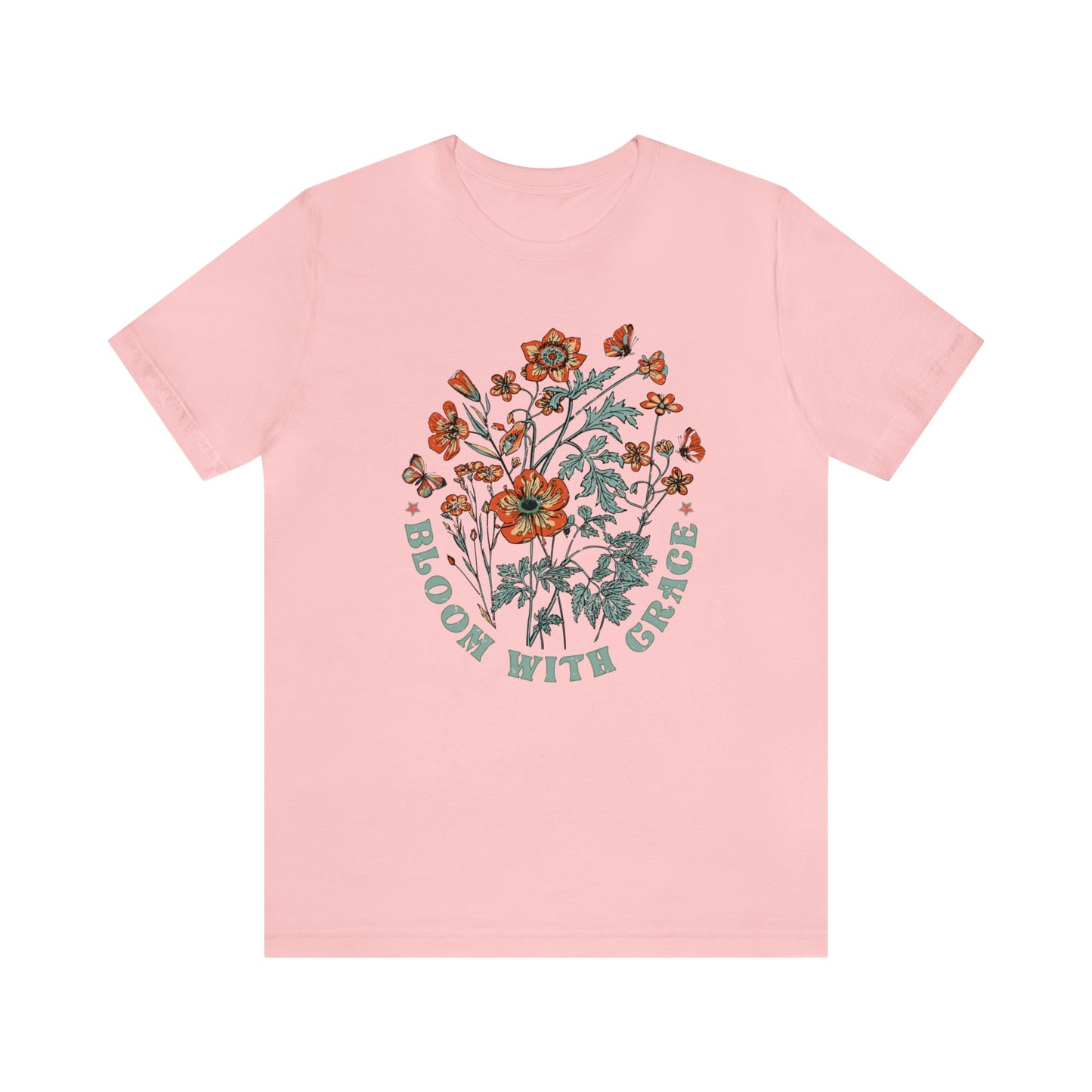 "Bloom With Grace" Bella Canvas Short Sleeve Tee