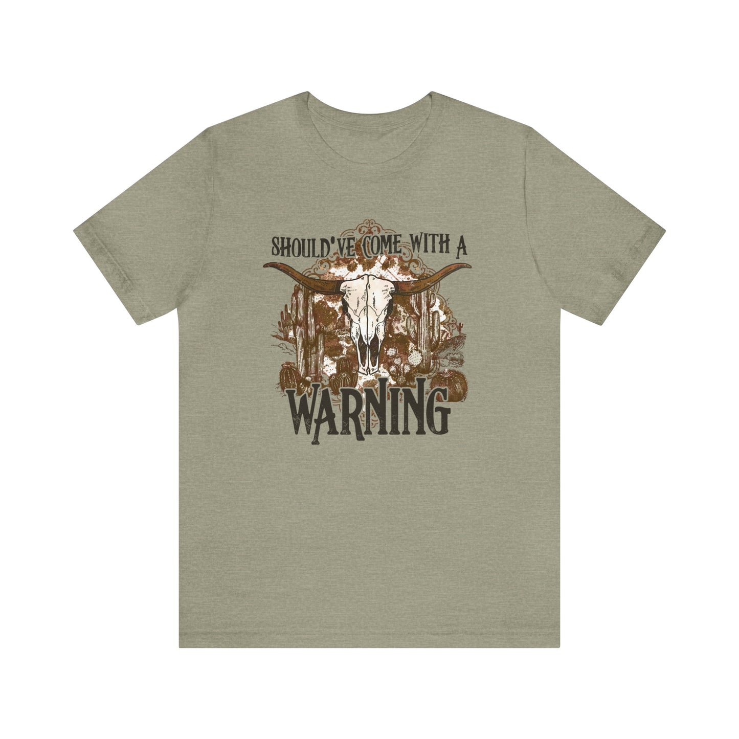 "Should've Come With A Warning" Bella Canvas Short Sleeve Tee
