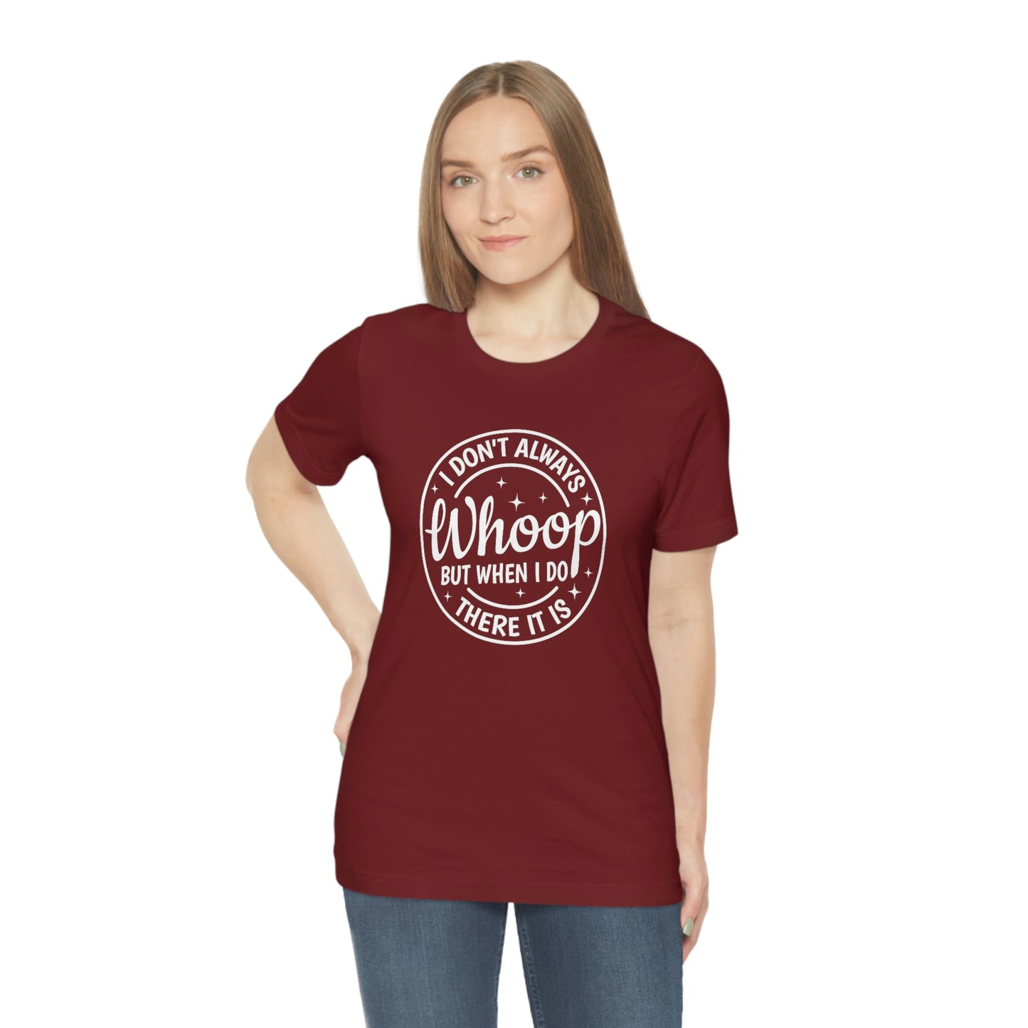 "Whoop there it is" Unisex Jersey Short Sleeve Tee