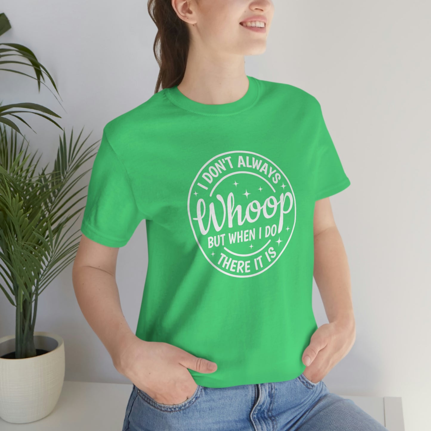 "Whoop there it is" Unisex Jersey Short Sleeve Tee