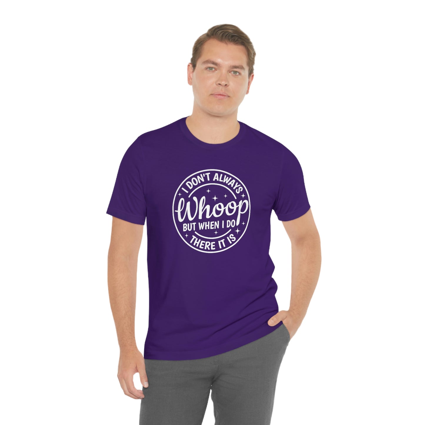 "Whoop there it is" Unisex Jersey Short Sleeve Tee