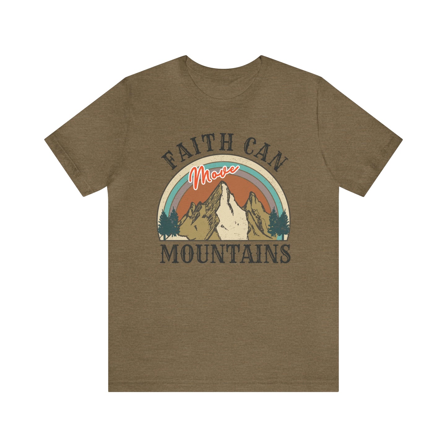 "Faith Can Move Mountains" Bella Canvas Short Sleeve Tee