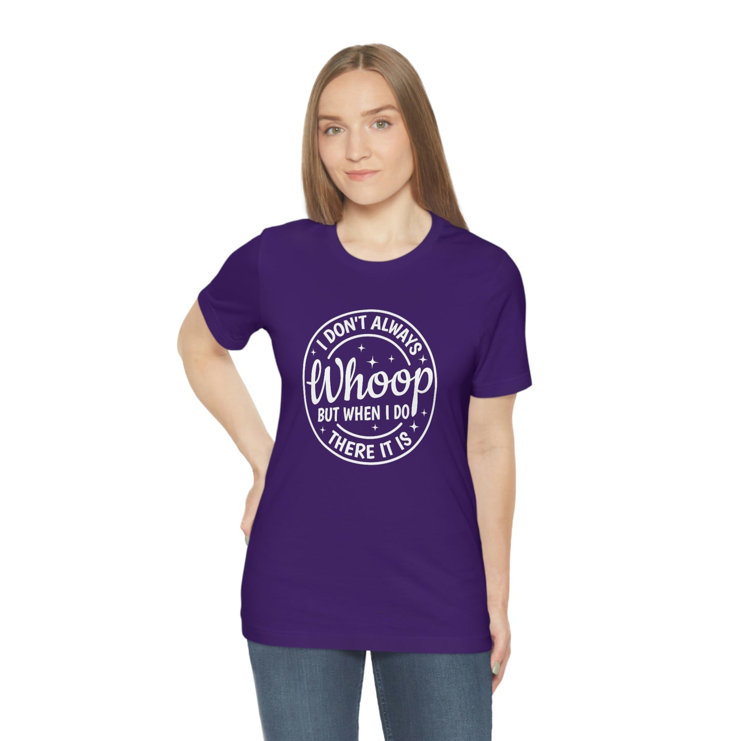 "Whoop there it is" Unisex Jersey Short Sleeve Tee