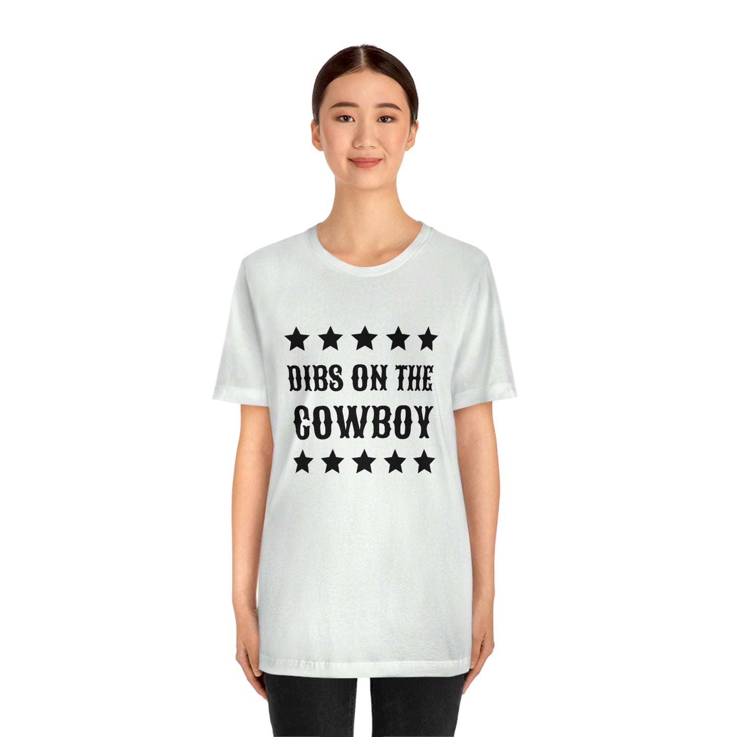 "Dibs on the Cowboy" Unisex Jersey Short Sleeve Tee