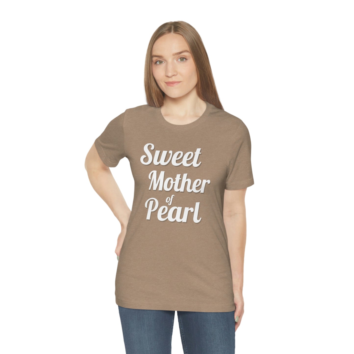 "Sweet Mother of Pearl" Unisex Ultra Cotton Tee