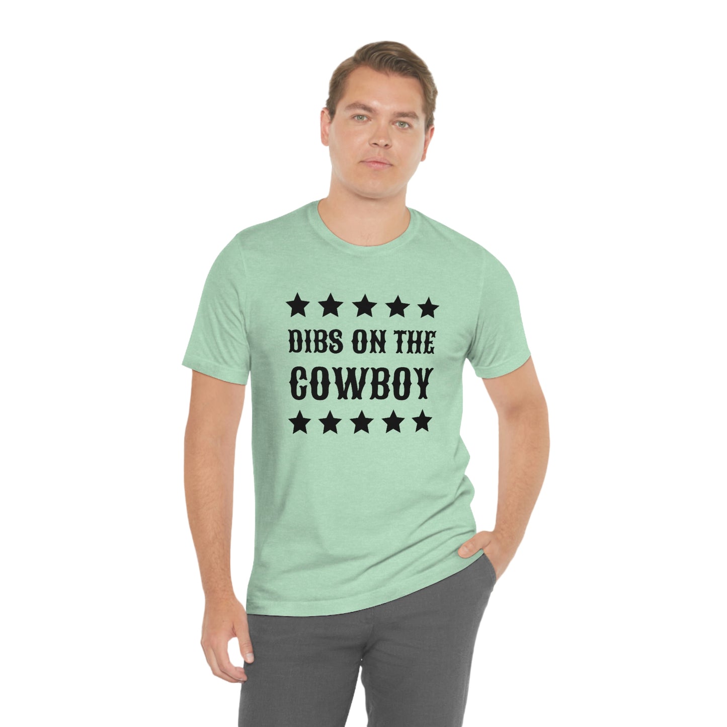 "Dibs on the Cowboy" Unisex Jersey Short Sleeve Tee