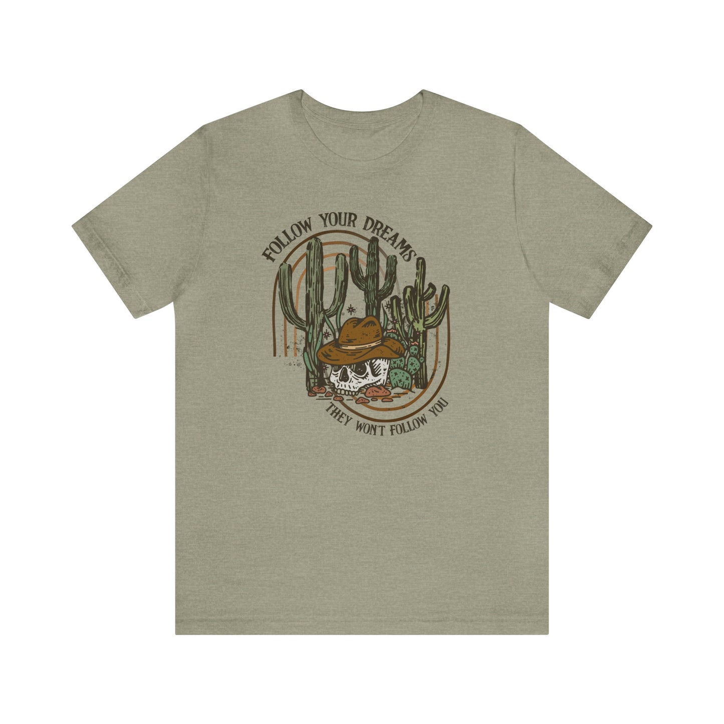 "Follow Your Dreams" Bella Canvas Short Sleeve Tee