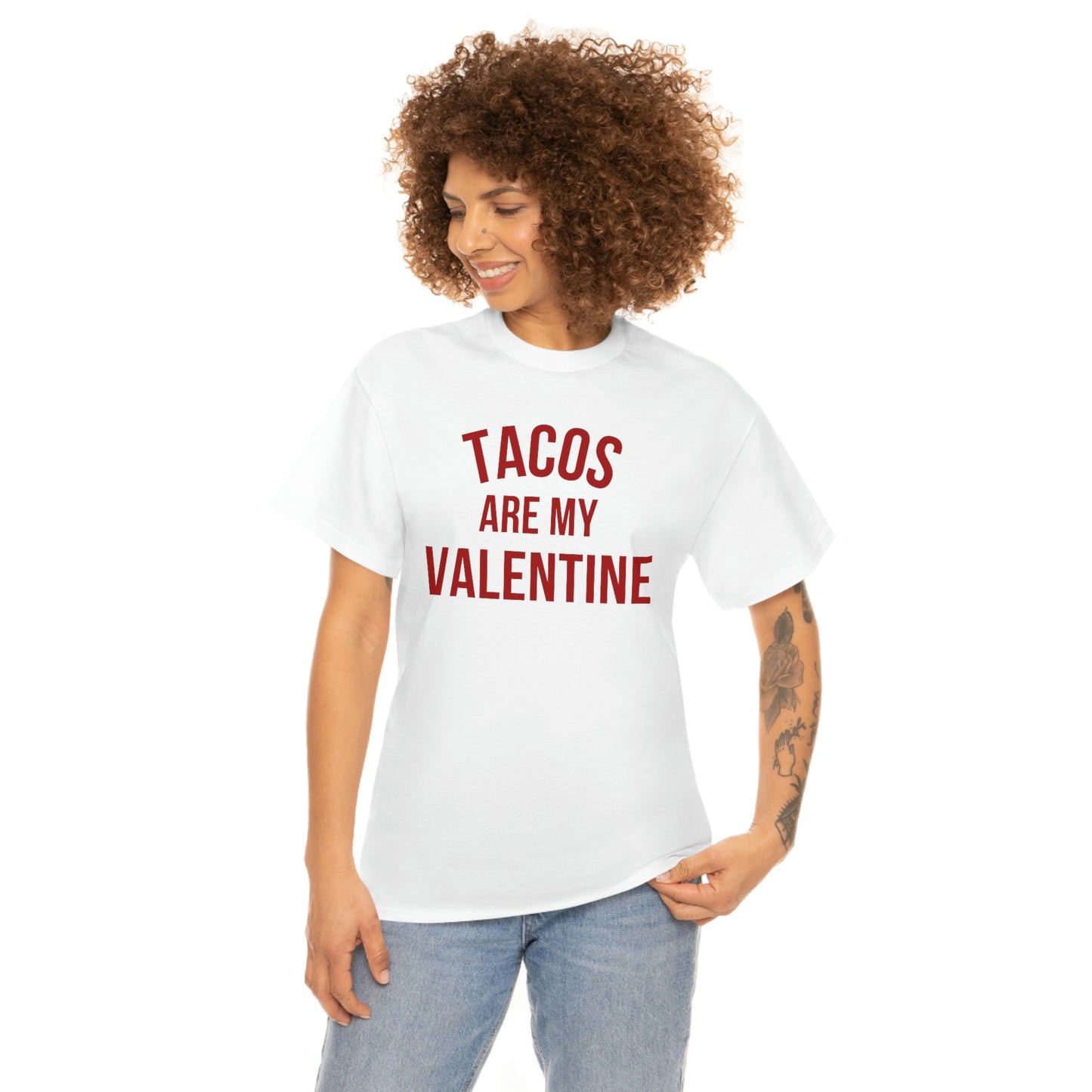 "Tacos are my Valentine" Unisex Heavy Cotton Tee