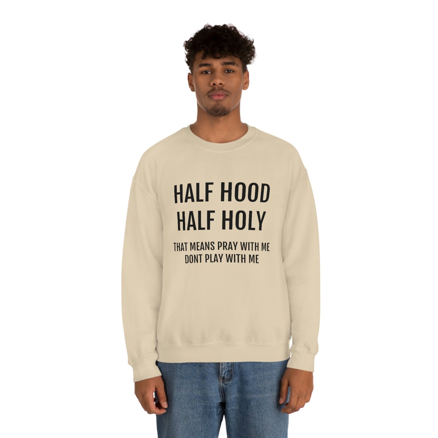 “Half Hood Half Holy” Unisex Heavy Blend™ Crewneck Sweatshirt