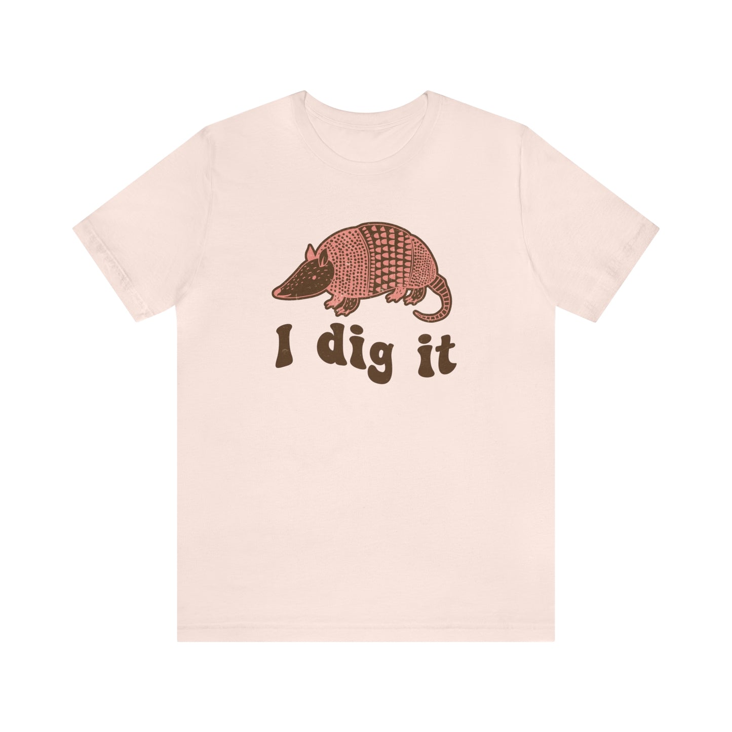 "I Dig It" Bella Canvas Short Sleeve Tee