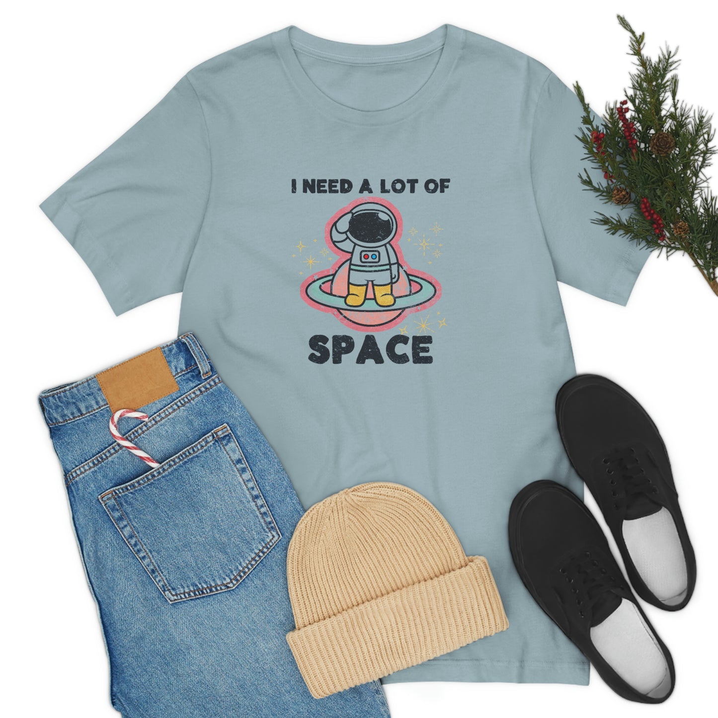 "I need a lot of Space" Bella Canvas Unisex Jersey Short Sleeve Tee