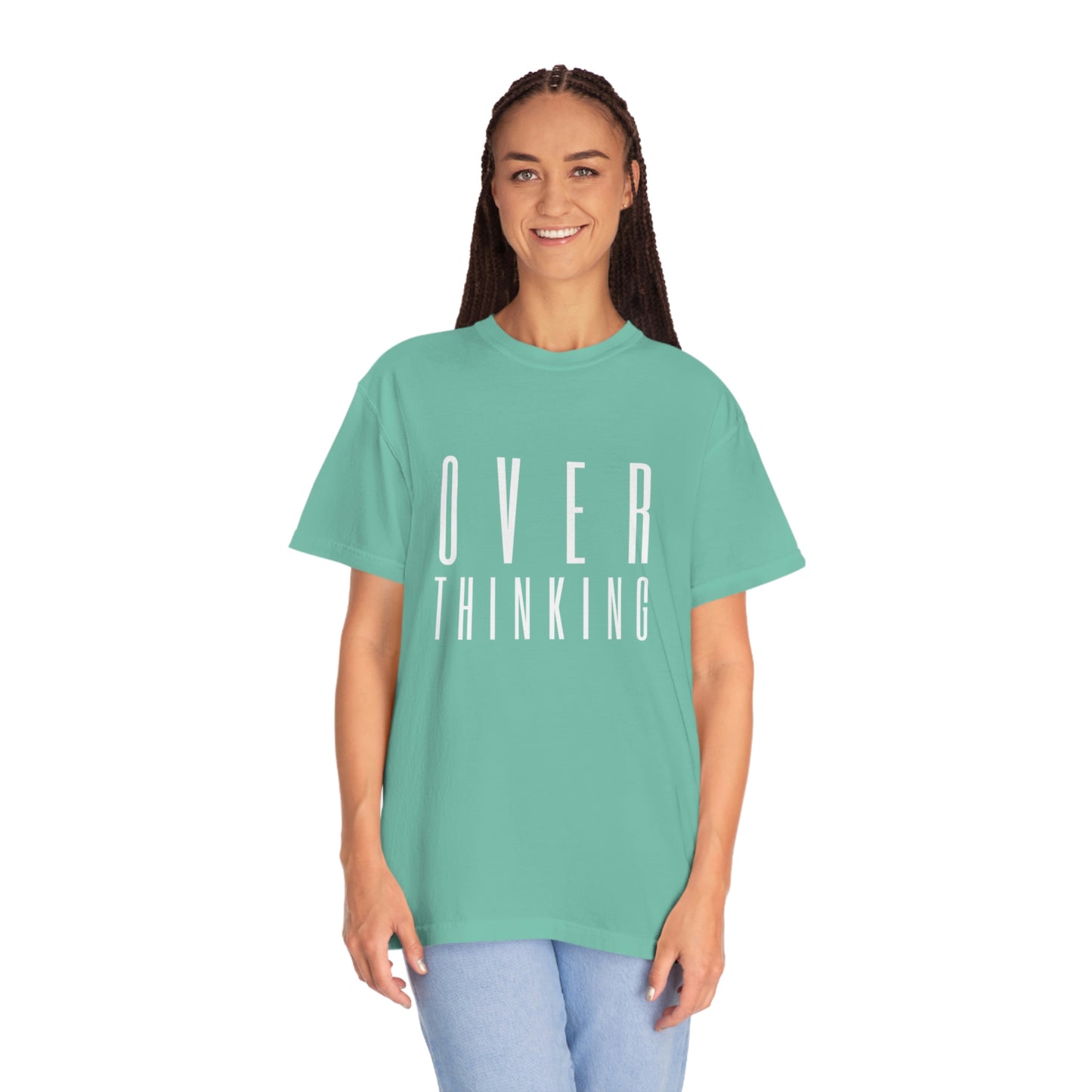 "Over Thinking" Comfort Colors T-shirt