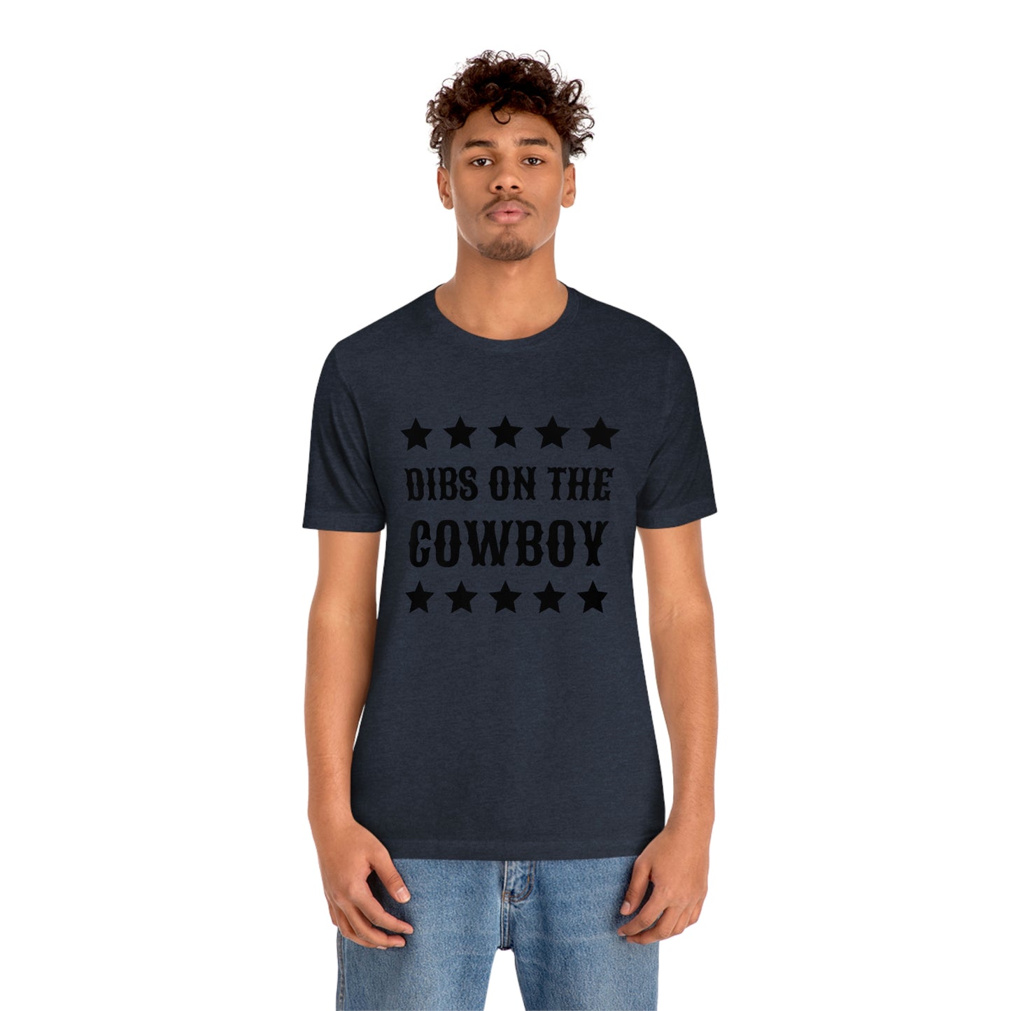 "Dibs on the Cowboy" Unisex Jersey Short Sleeve Tee