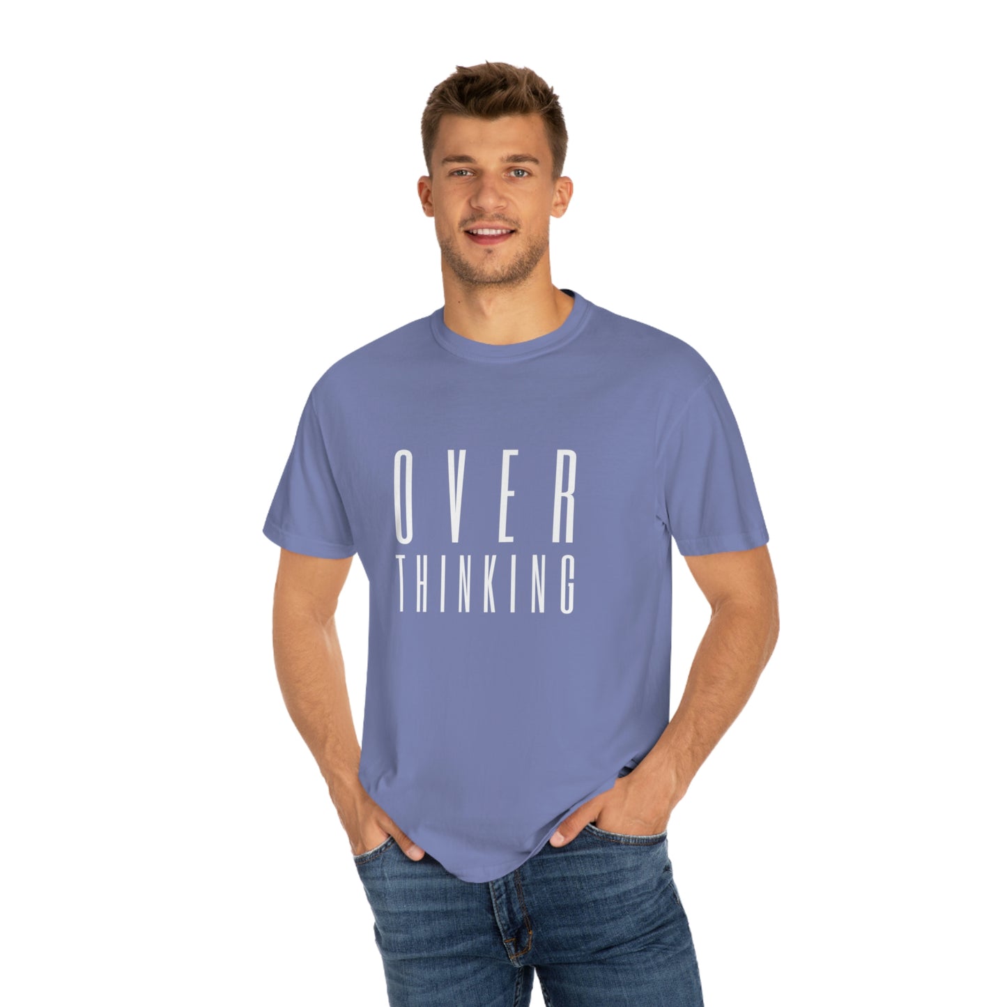 "Over Thinking" Comfort Colors T-shirt