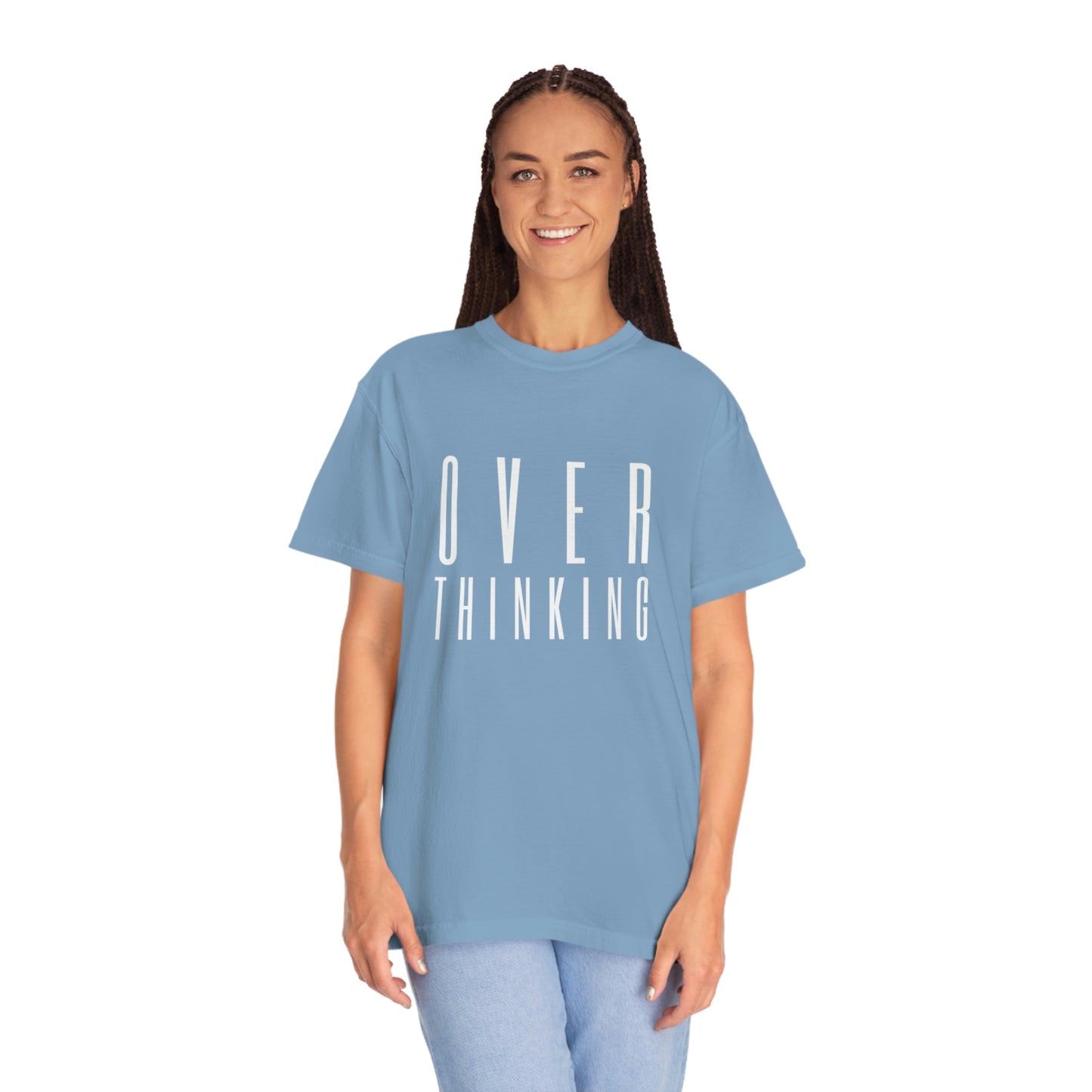 "Over Thinking" Comfort Colors T-shirt