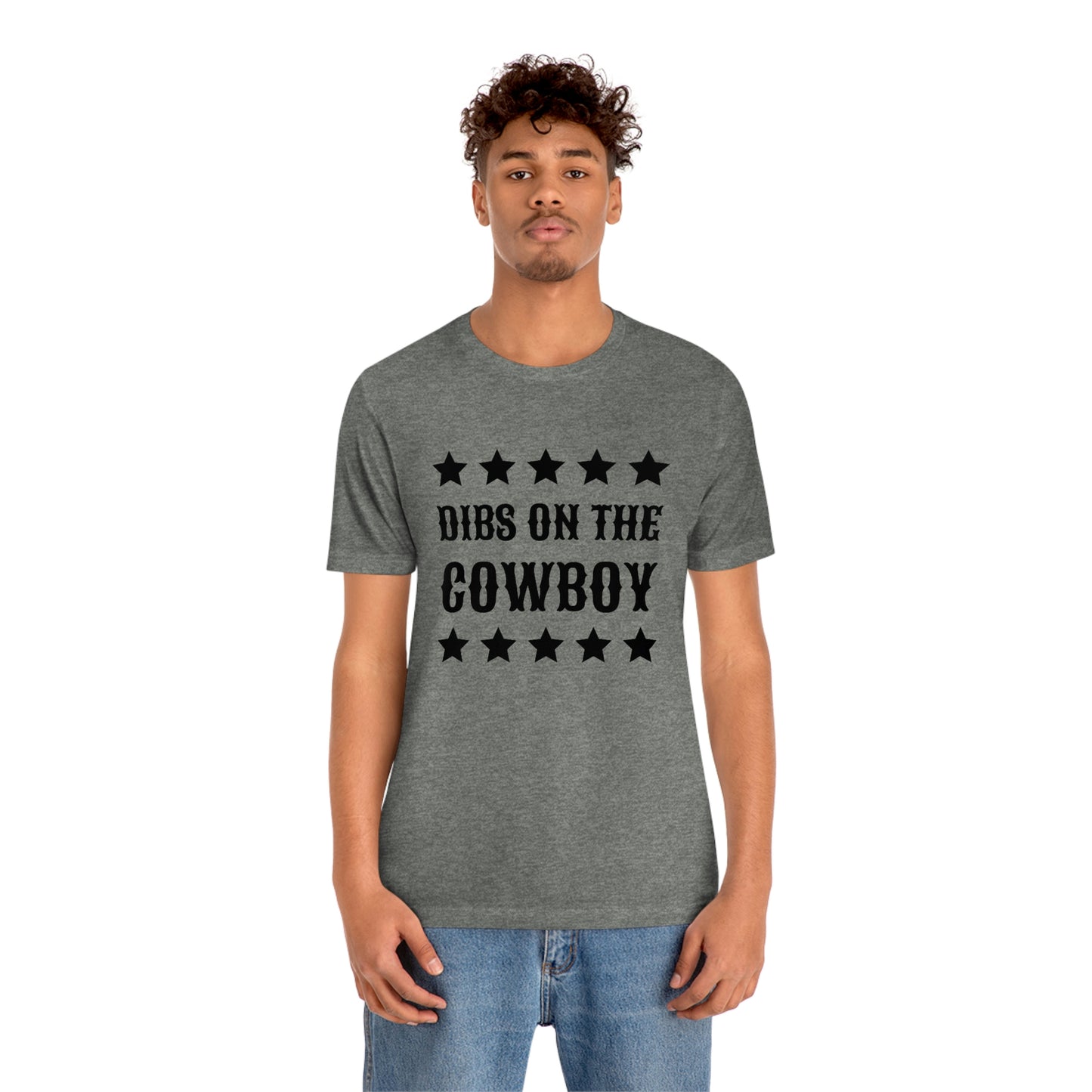 "Dibs on the Cowboy" Unisex Jersey Short Sleeve Tee