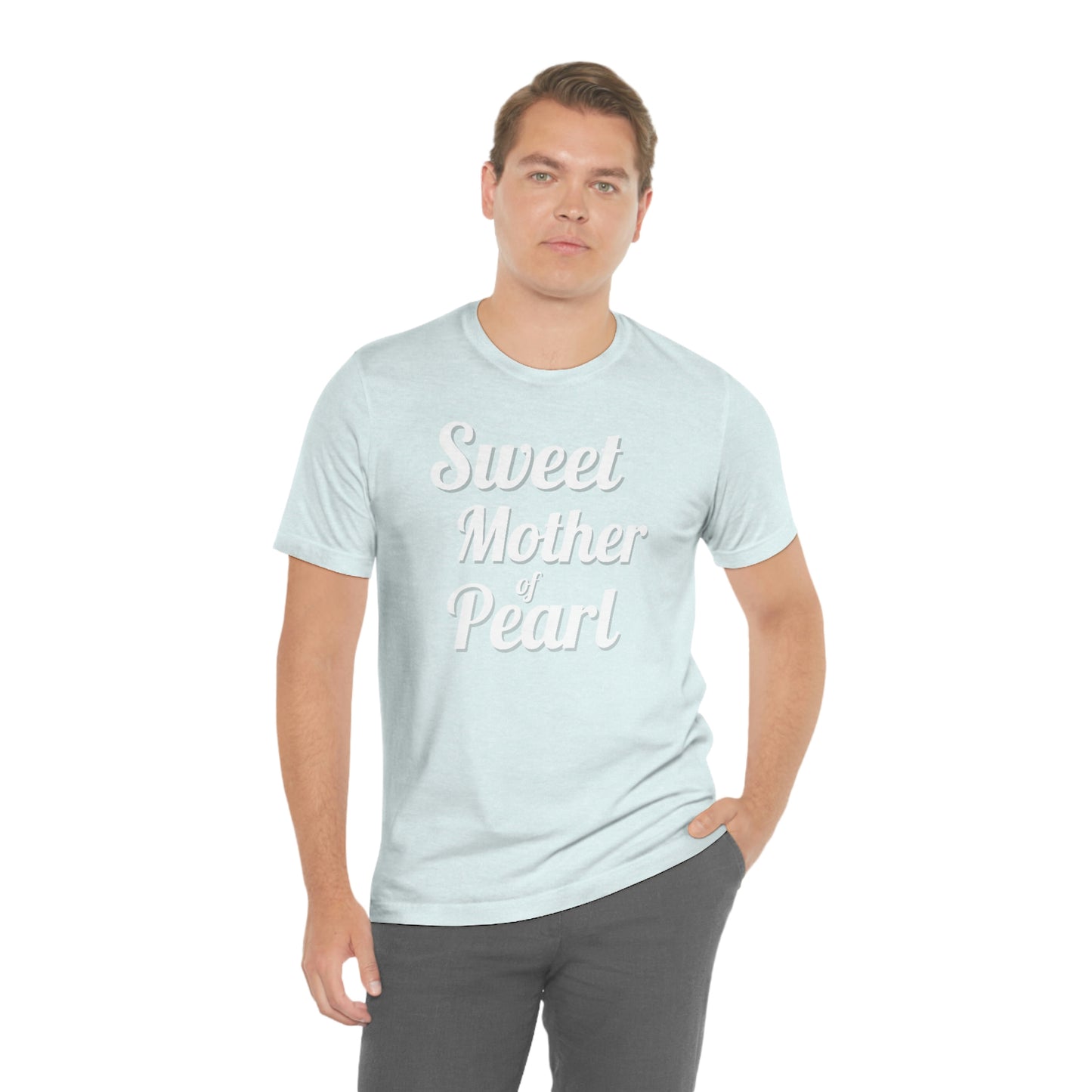 "Sweet Mother of Pearl" Unisex Ultra Cotton Tee