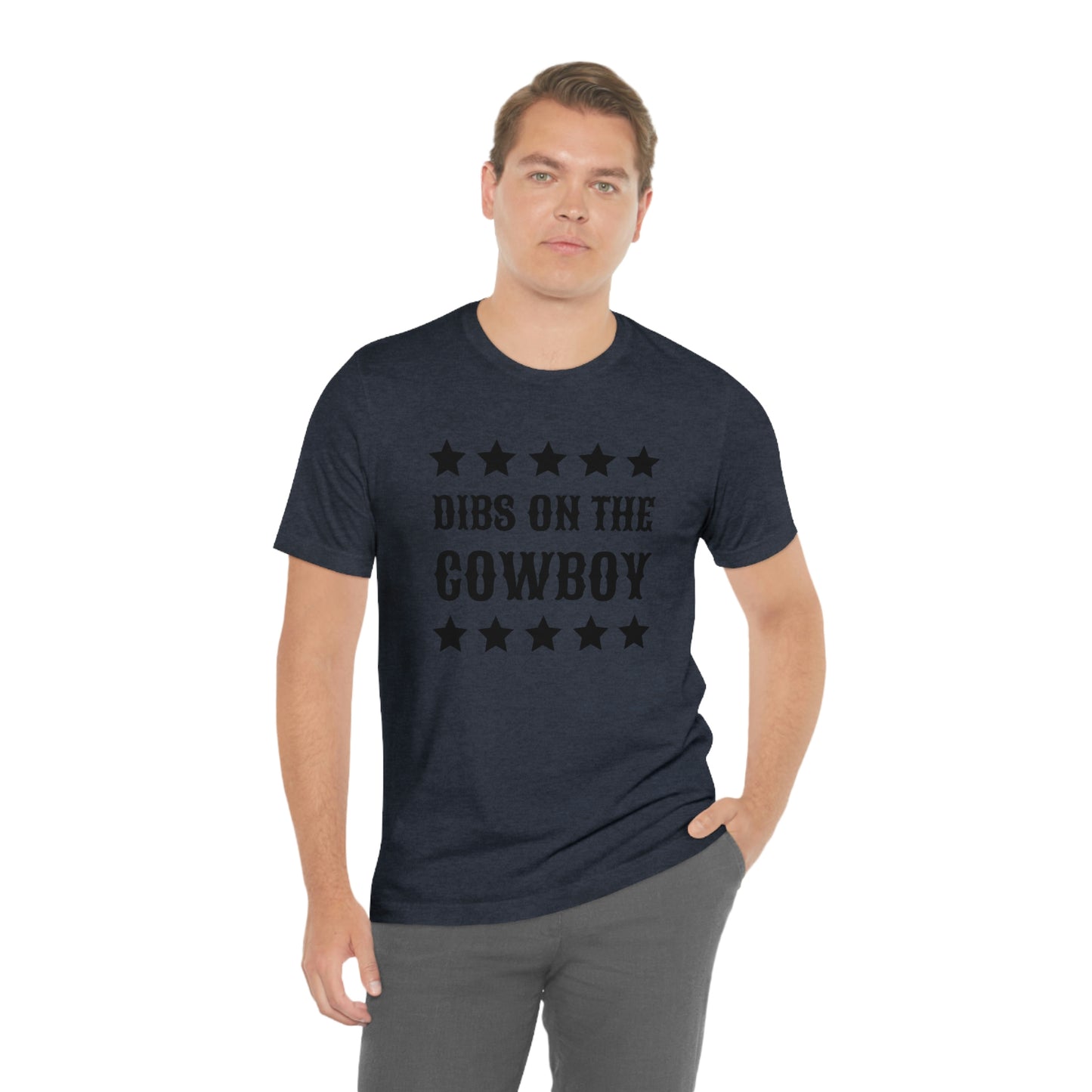 "Dibs on the Cowboy" Unisex Jersey Short Sleeve Tee