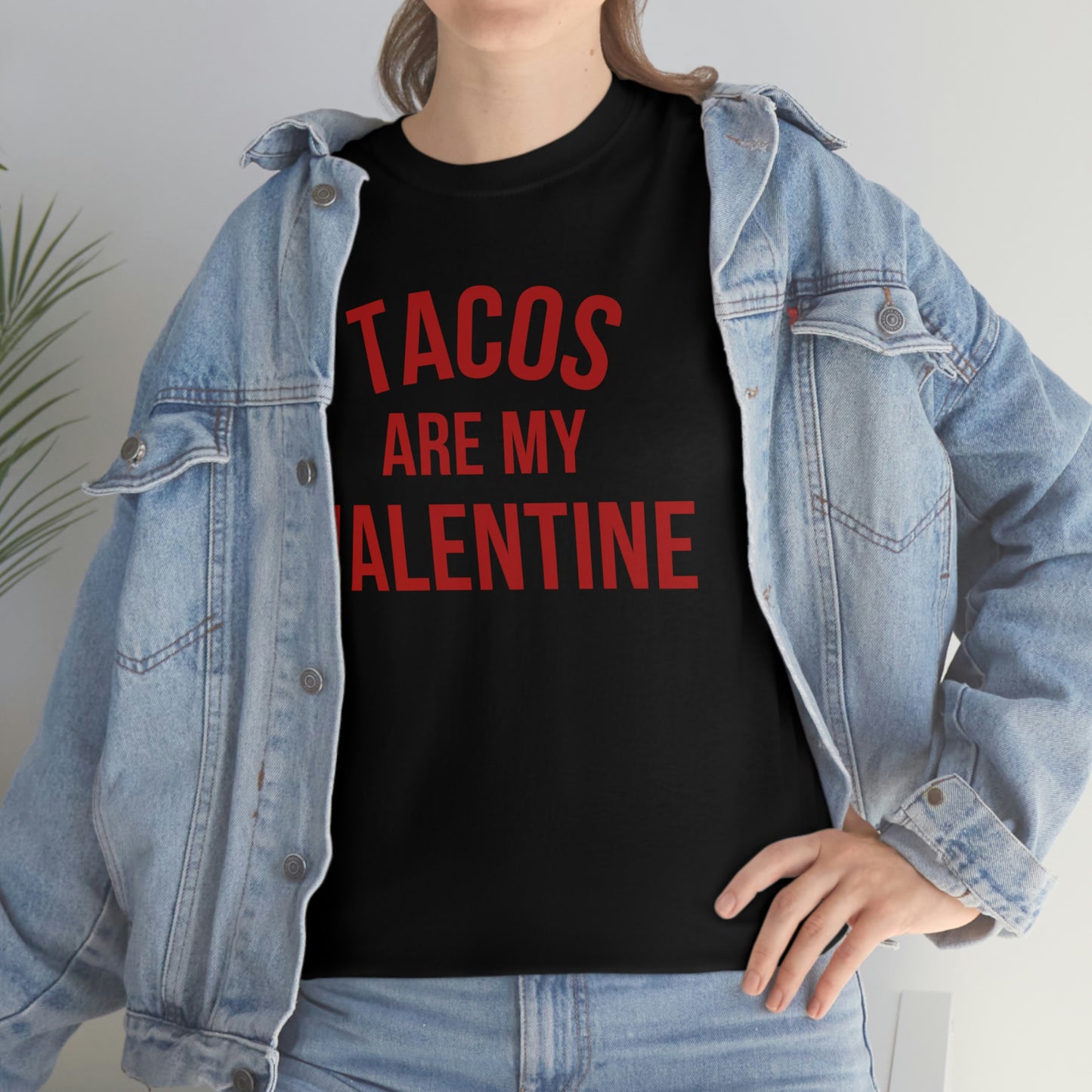 "Tacos are my Valentine" Unisex Heavy Cotton Tee
