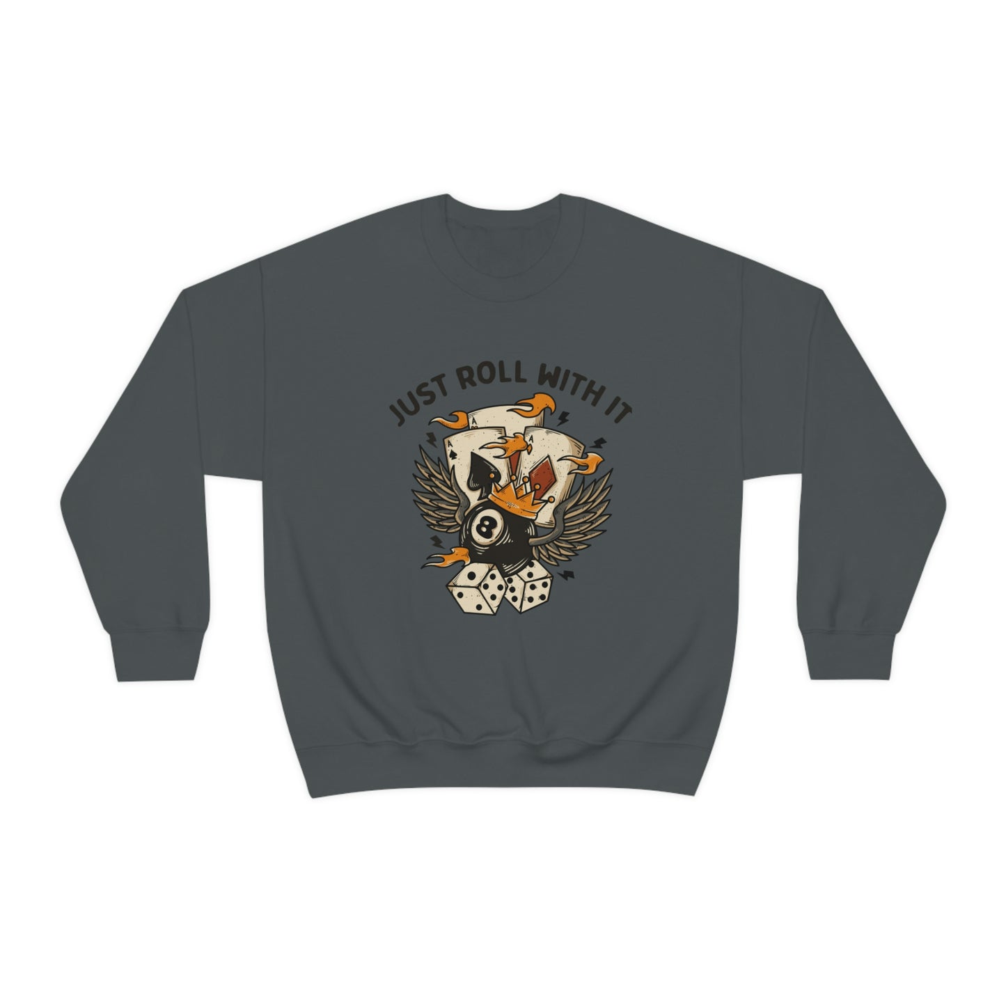"Just Roll With It" Unisex Crewneck Sweatshirt
