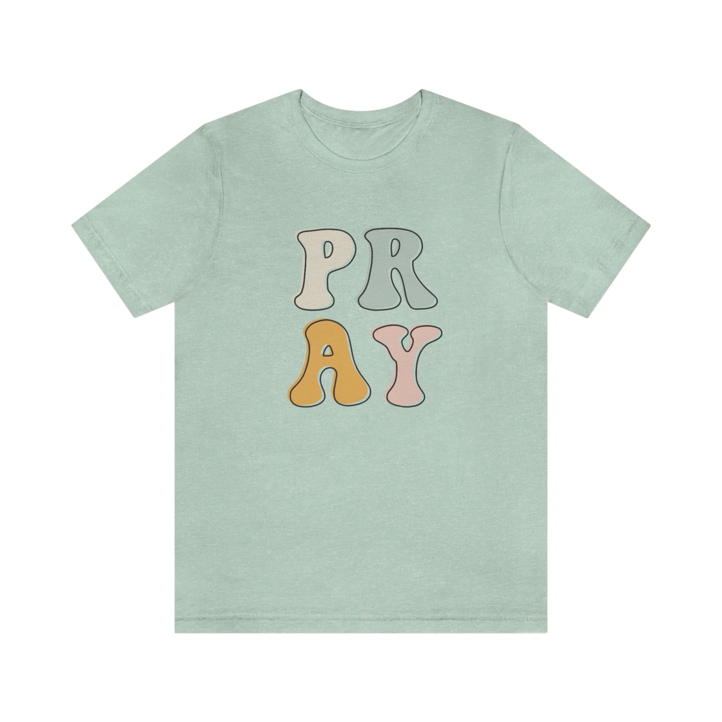 "Pray" Unisex Jersey Short Sleeve Tee