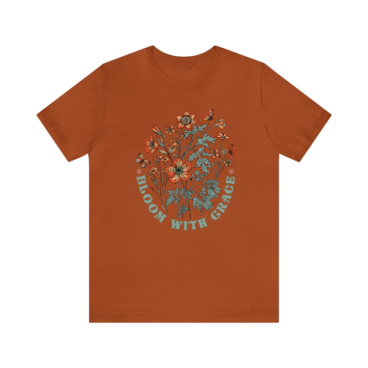 "Bloom With Grace" Bella Canvas Short Sleeve Tee