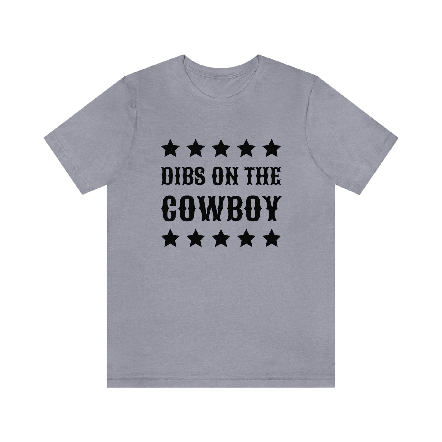 "Dibs on the Cowboy" Unisex Jersey Short Sleeve Tee