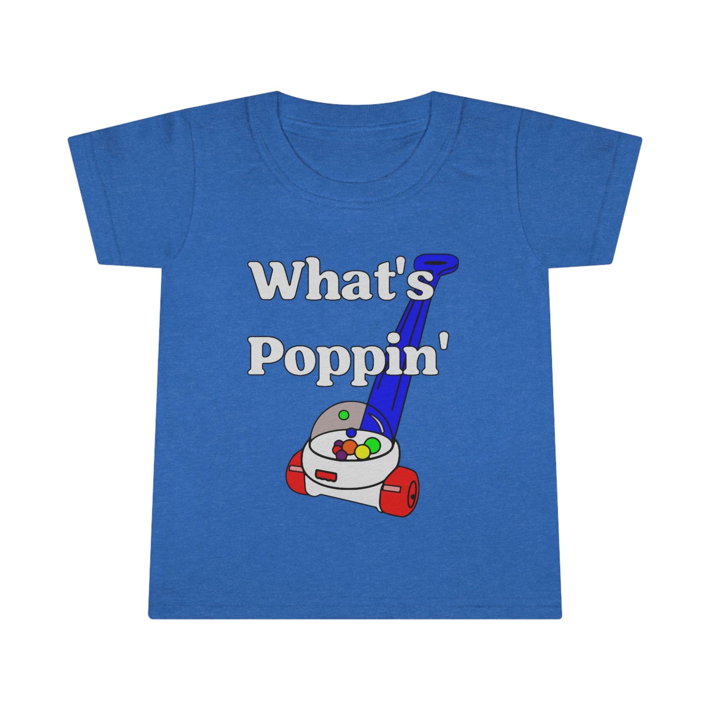 "What's Poppin?" Toddler T-shirt (2T-6T)