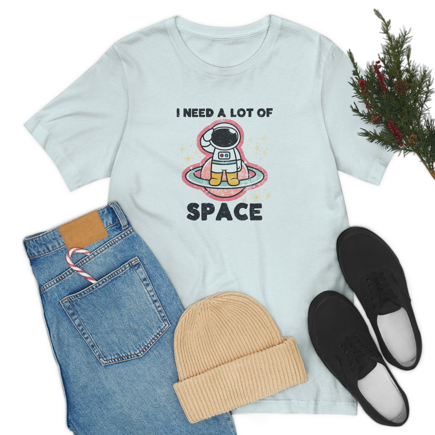 "I need a lot of Space" Bella Canvas Unisex Jersey Short Sleeve Tee