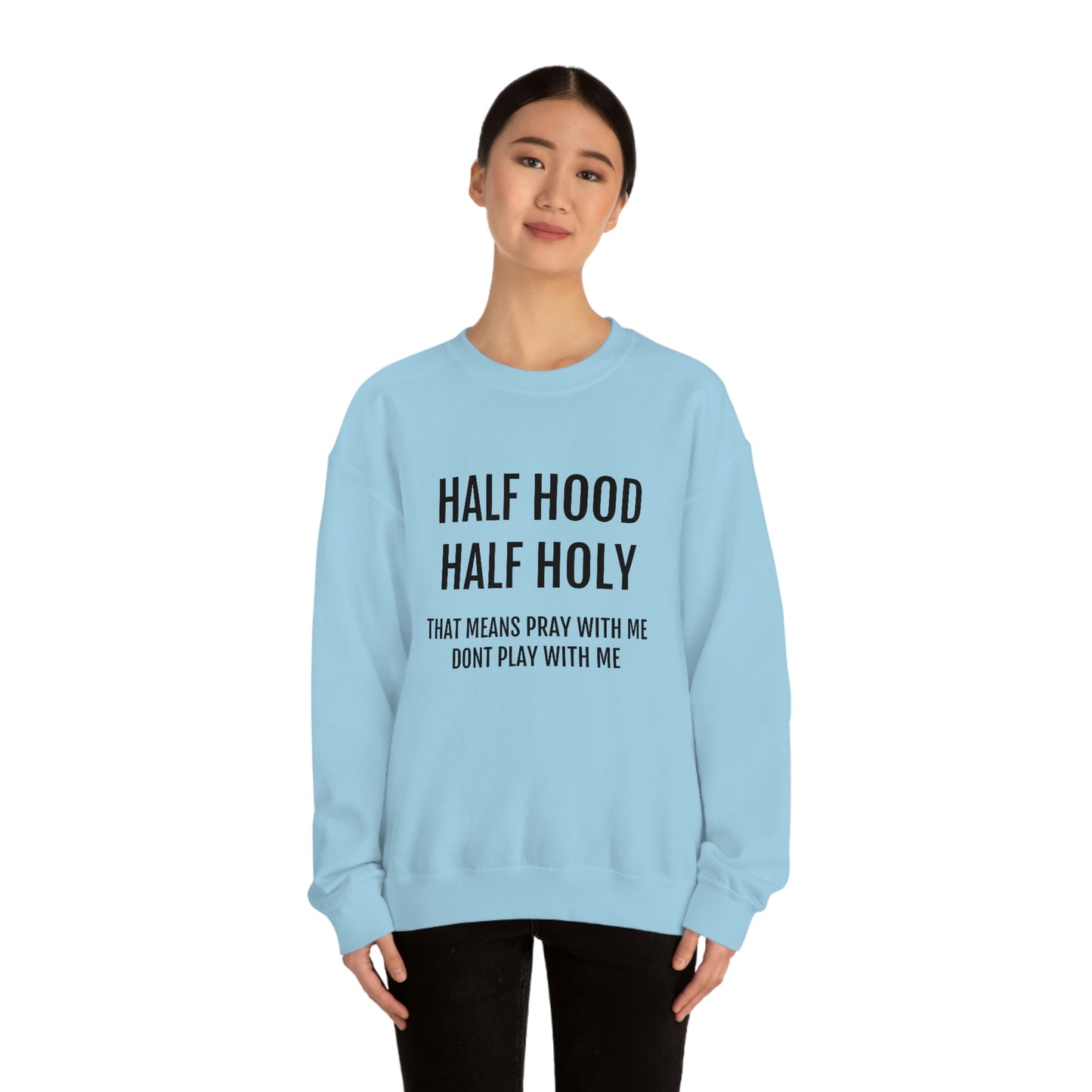 “Half Hood Half Holy” Unisex Heavy Blend™ Crewneck Sweatshirt